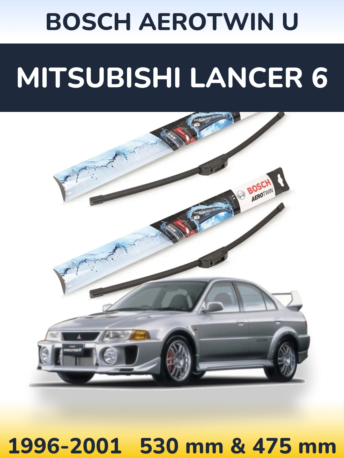 Front wiper blade set BOSCH AeroTwin U 530 & 475 mm for Mitsubishi Lancer 6 1996-2001