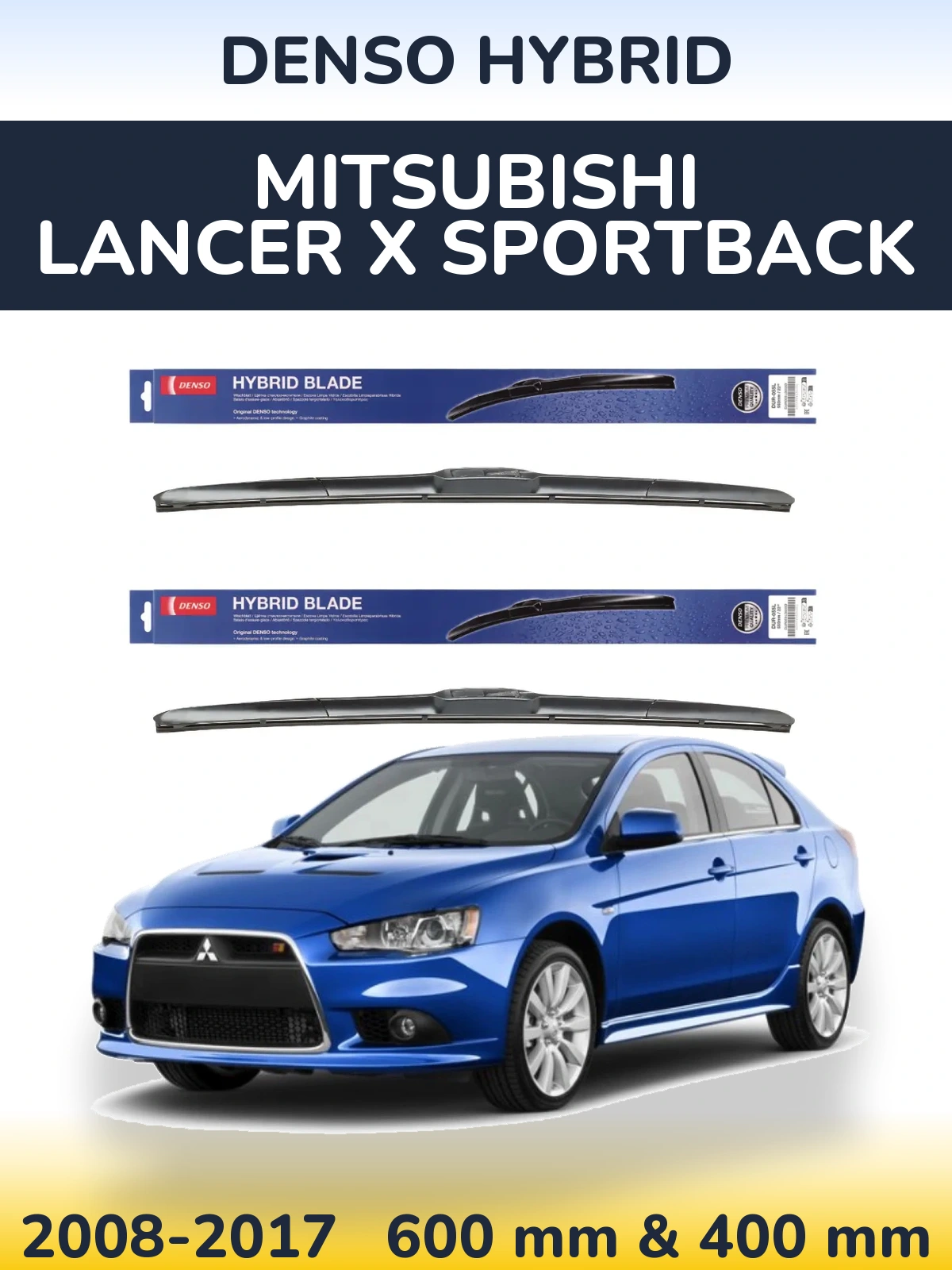 Комплект передніх щіток Denso Hybrid 600 & 400 мм для Mitsubishi Lancer X Sportback 2008-2017