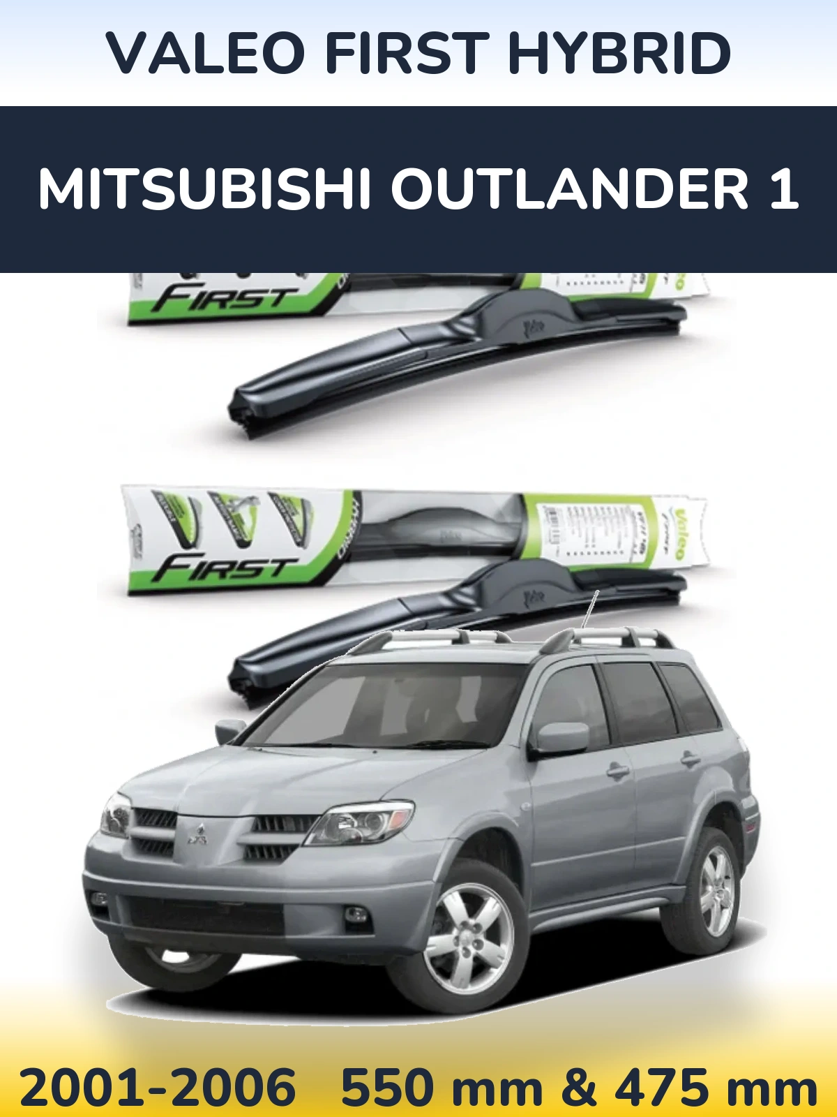 Front wiper blade set Valeo First Hybrid 550 & 475 mm for Mitsubishi Outlander 1 2001-2006