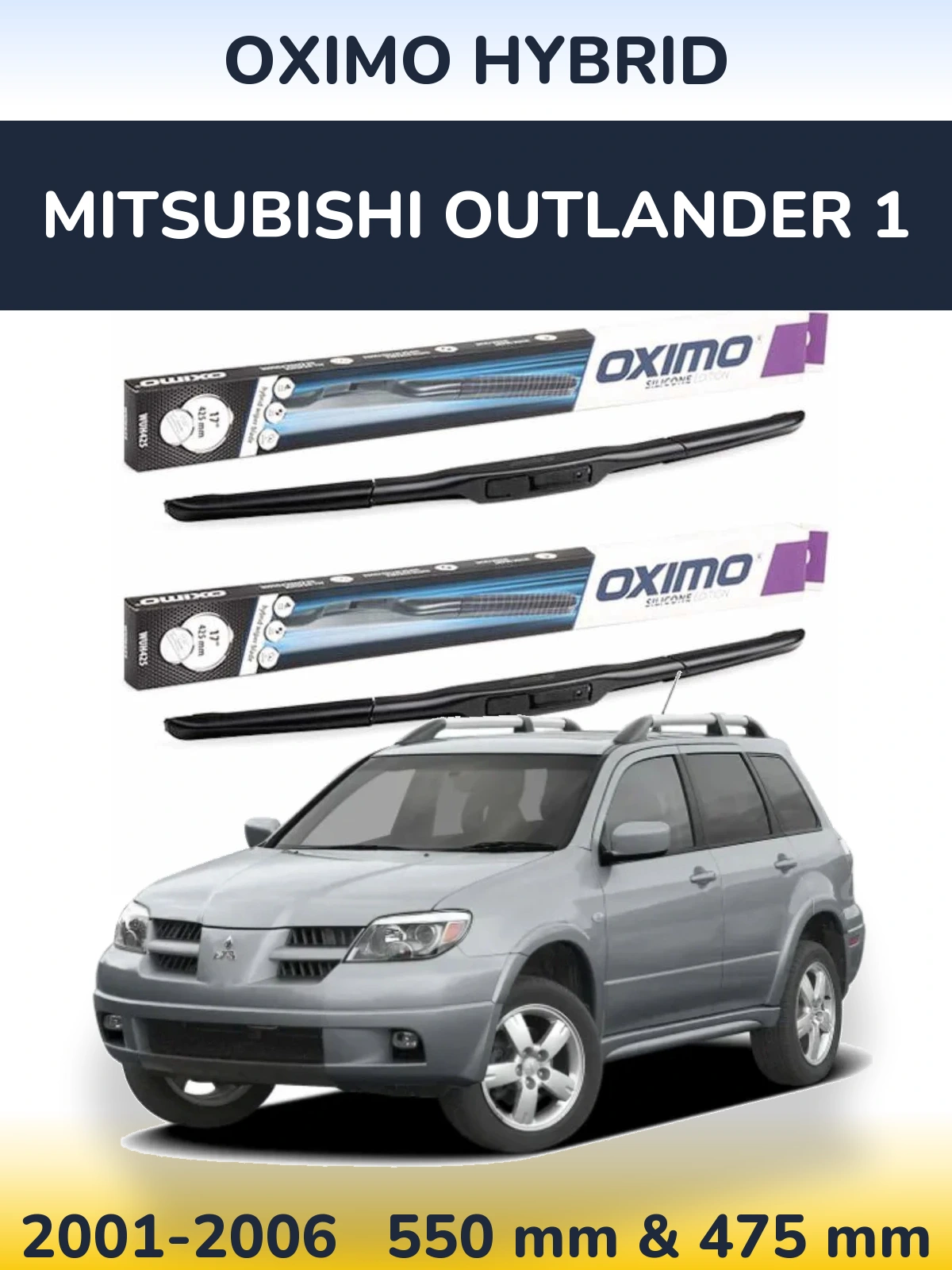 Front wiper blade set Oximo Hybrid 550 & 475 mm for Mitsubishi Outlander 1 2001-2006