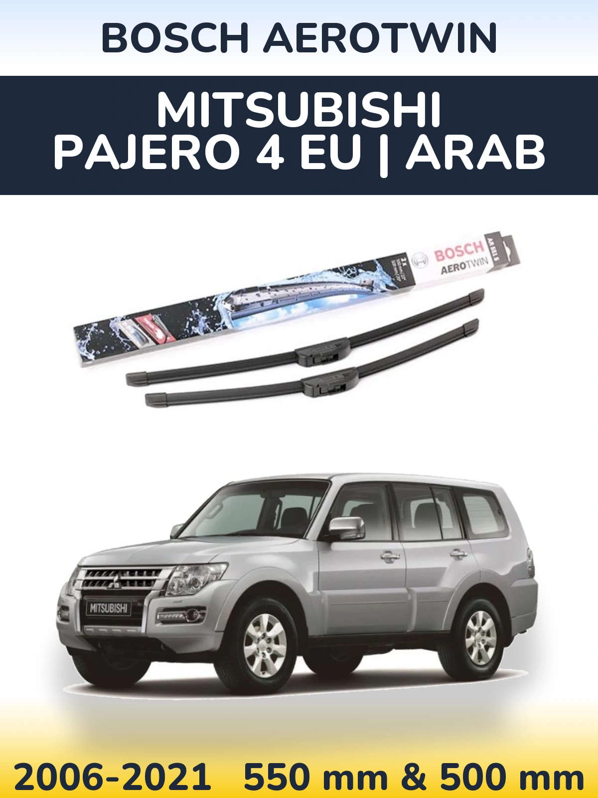 Komplet przednich wycieraczek BOSCH AeroTwin 550 & 500 mm do Mitsubishi Pajero 4 EU | Arab 2006-2021
