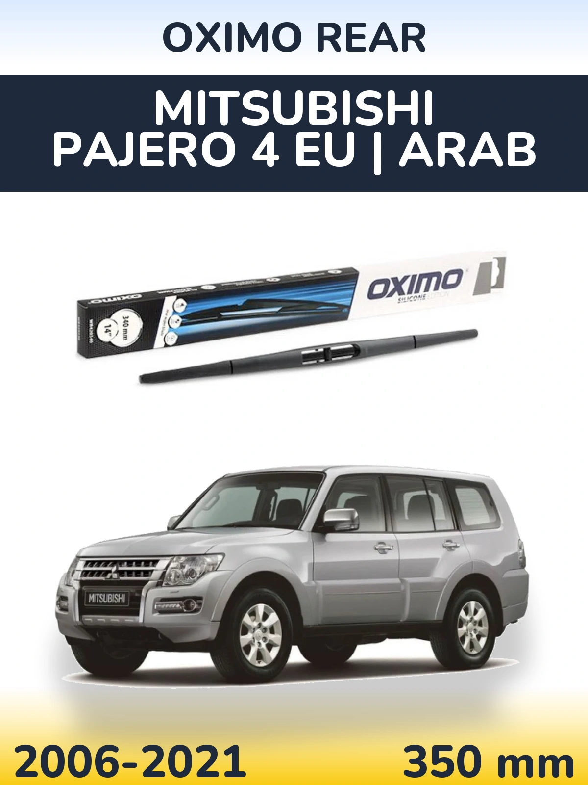 Tylna wycieraczka Oximo Rear 350 mm do Mitsubishi Pajero 4 EU | Arab 2006-2021