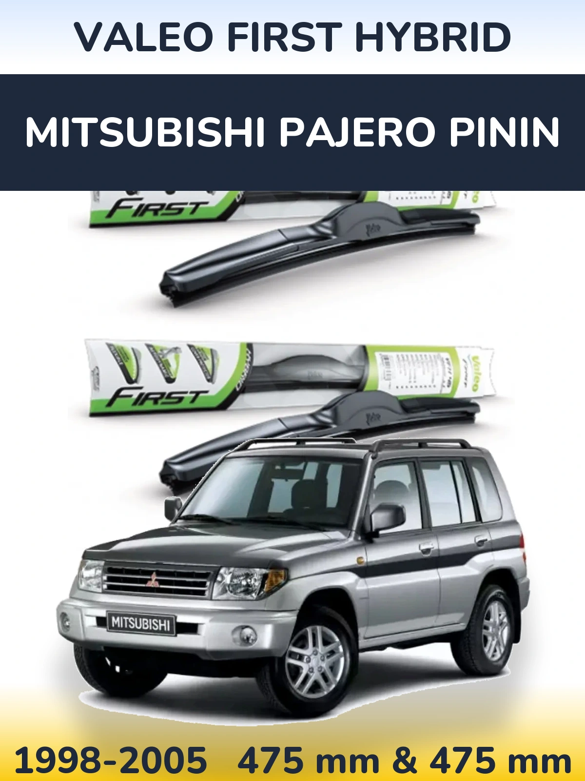 Komplet przednich wycieraczek Valeo First Hybrid 475 & 475 mm do Mitsubishi Pajero Pinin 1998-2005