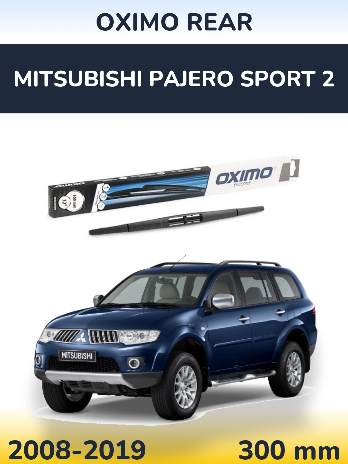 Tylna wycieraczka Oximo Rear 300 mm do Mitsubishi Pajero Sport 2 2008-2019