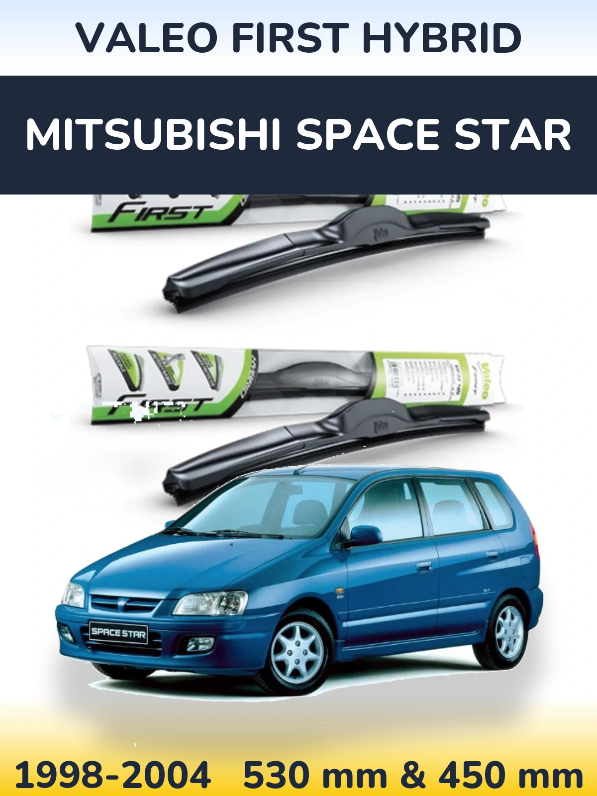 Комплект передних дворников Valeo First Hybrid 530 & 450 мм для Mitsubishi Space Star 1998-2004