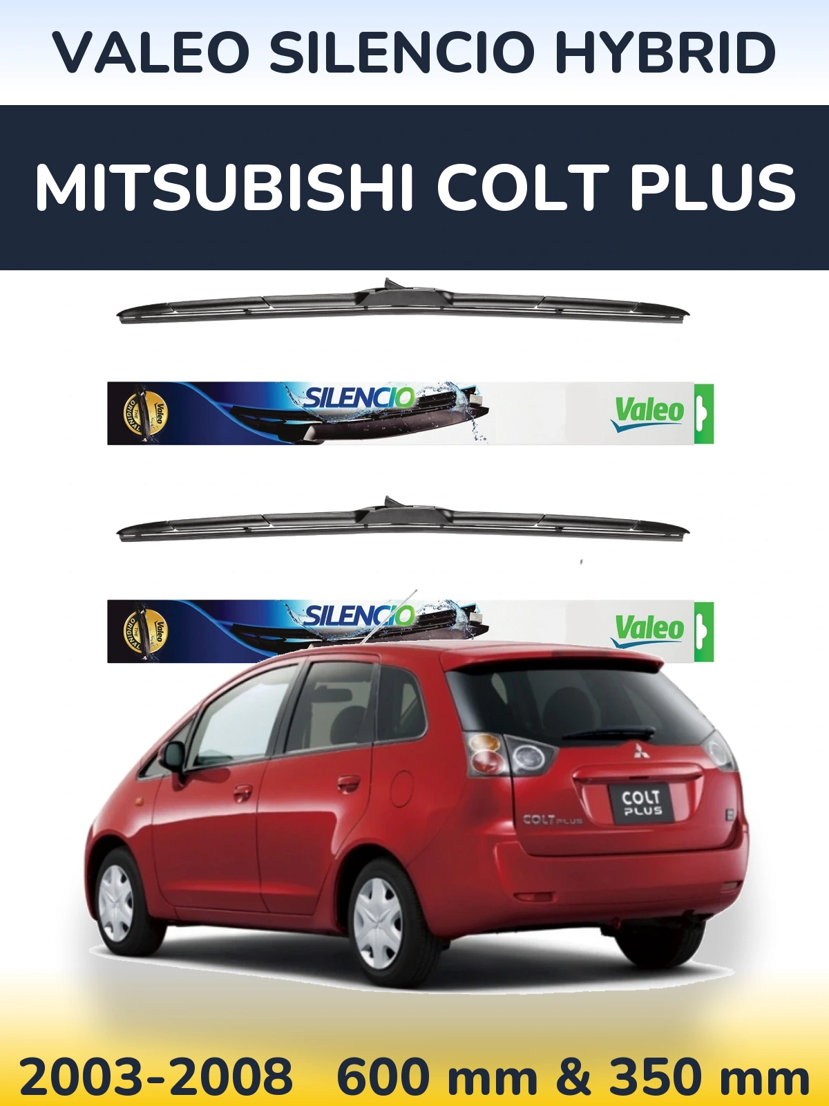 Komplet przednich wycieraczek Valeo Silencio Hybrid 600 & 350 mm do Mitsubishi Colt Plus 2003-2008