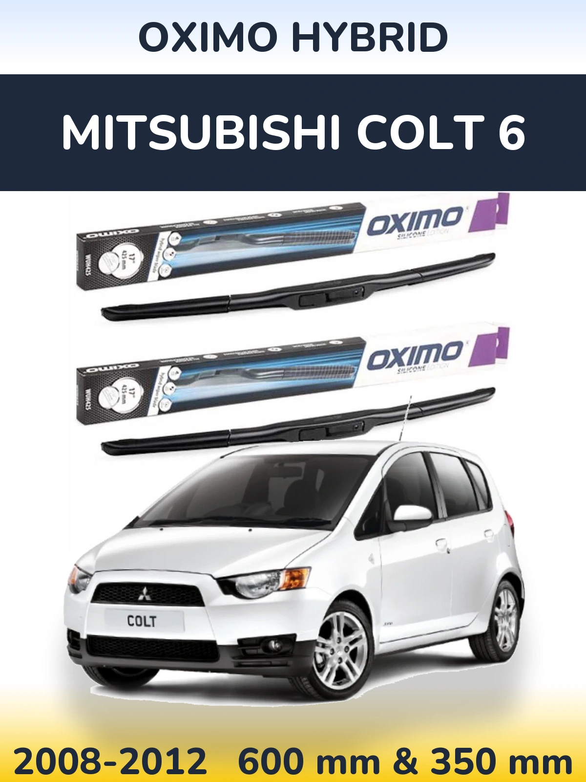 Front wiper blade set Oximo Hybrid 600 & 350 mm for Mitsubishi Colt 6 2008-2012