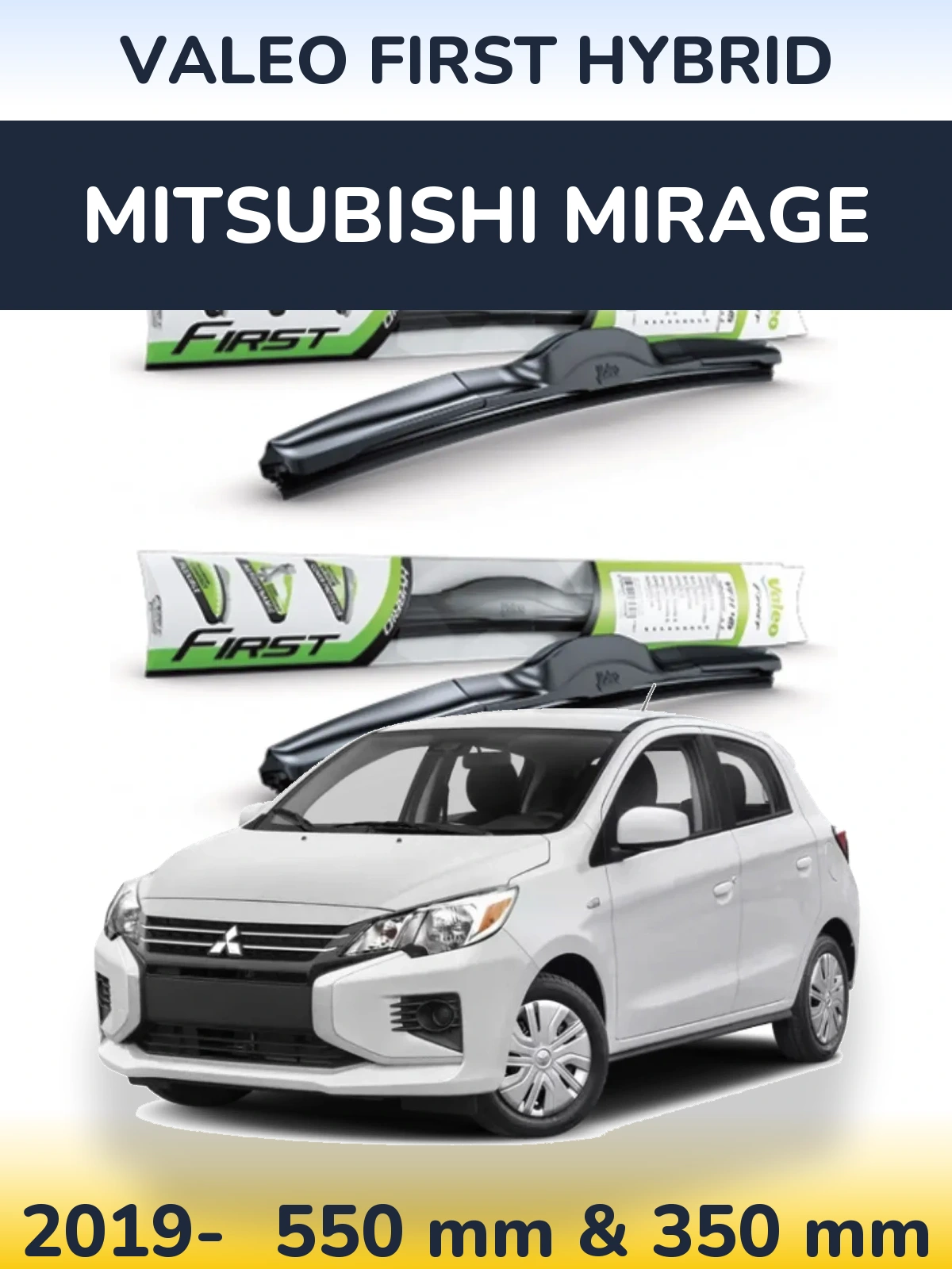 Комплект передніх щіток Valeo First Hybrid 550 & 350 мм для Mitsubishi Mirage 2019-2026