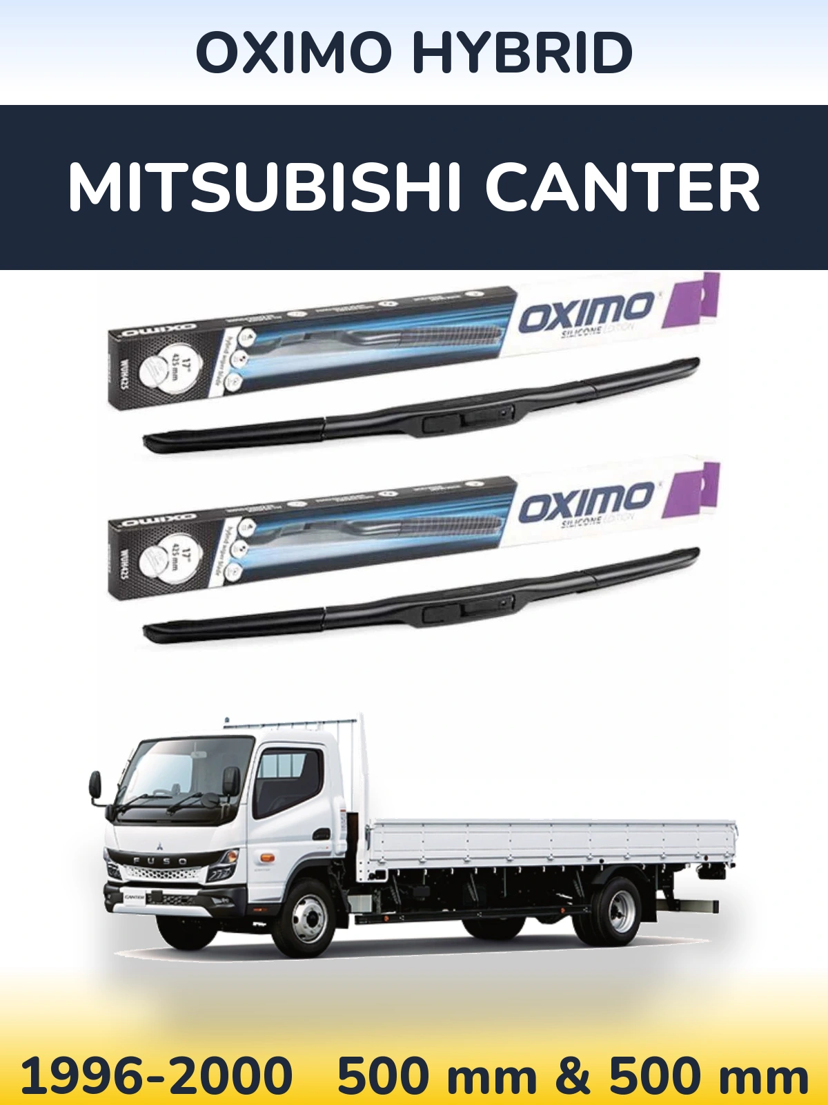 Комплект передніх щіток Oximo Hybrid 500 & 500 мм для Mitsubishi Canter 1996-2000
