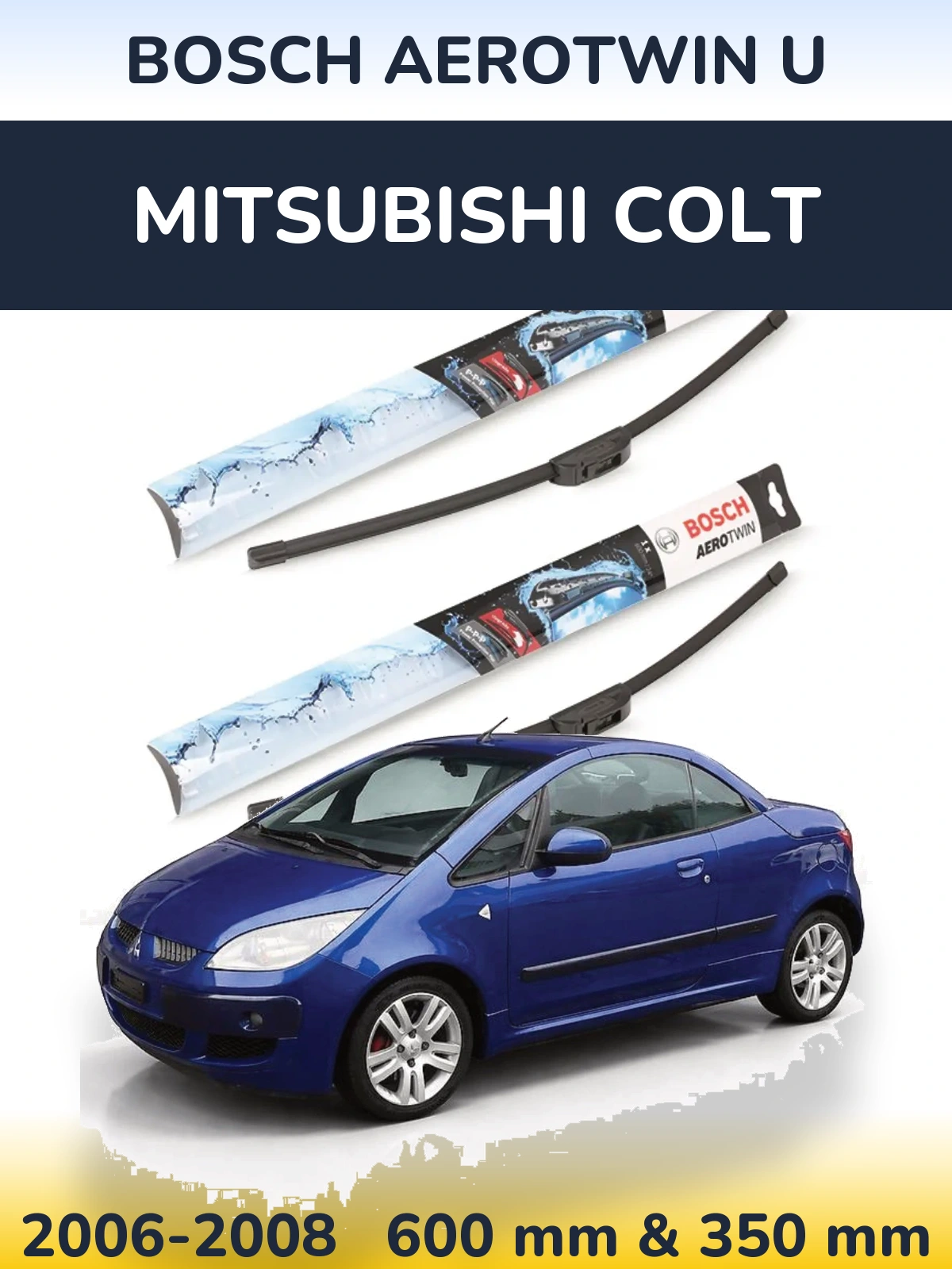 Front wiper blade set BOSCH AeroTwin U 600 & 350 mm for Mitsubishi Colt 2006-2008