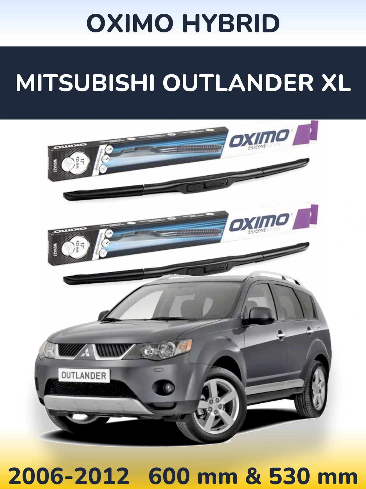 Komplet przednich wycieraczek Oximo Hybrid 600 & 530 mm do Mitsubishi Outlander XL 2006-2012