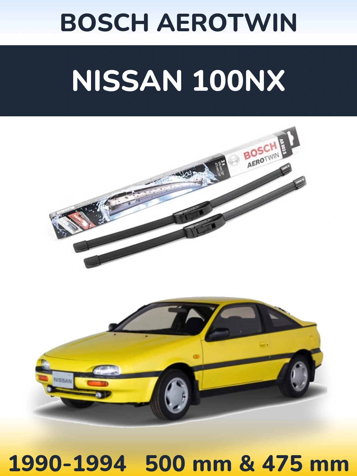 Komplet przednich wycieraczek BOSCH AeroTwin 500 & 475 mm do Nissan 100NX 1990-1994
