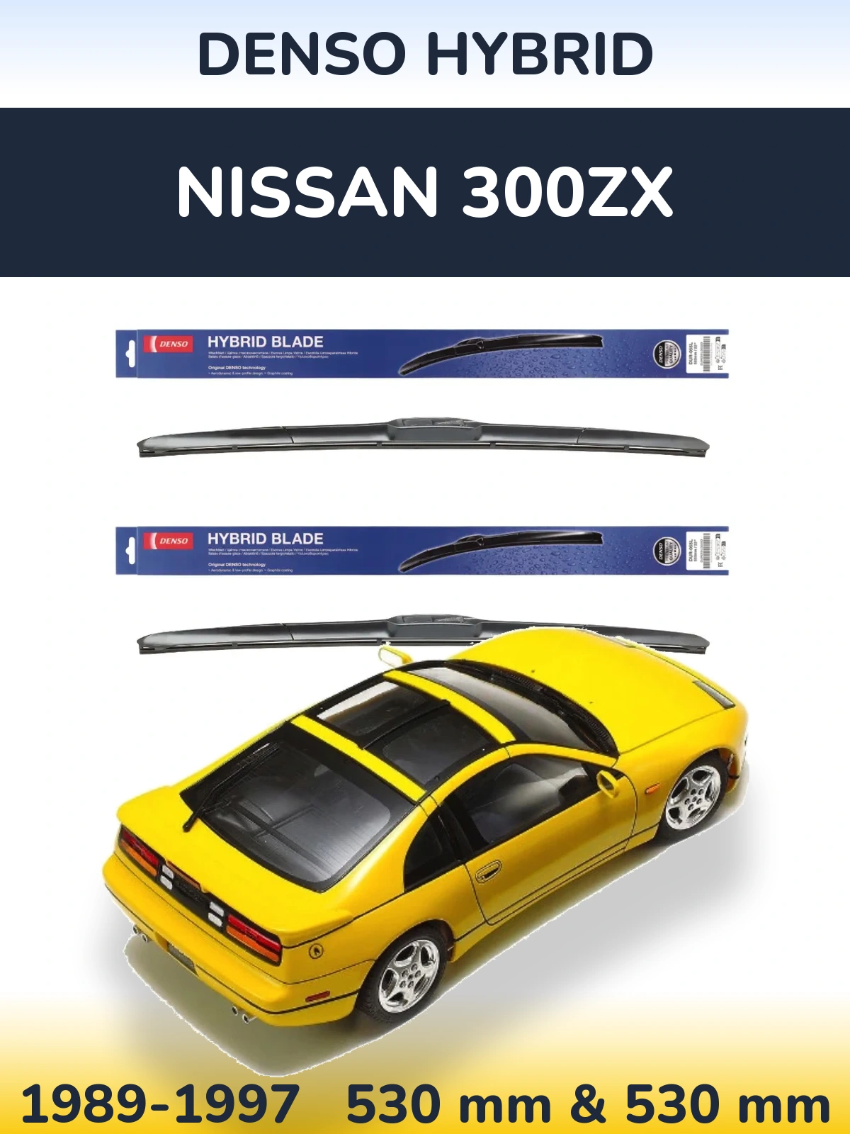 Комплект передніх щіток Denso Hybrid 530 & 530 мм для Nissan 300ZX 1989-1997