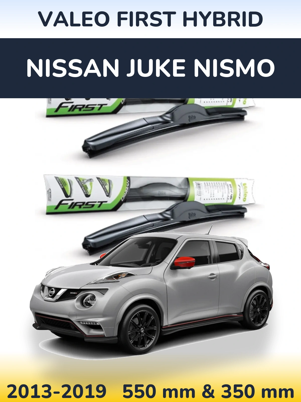 Комплект передних дворников Valeo First Hybrid 550 & 350 мм для Nissan Juke Nismo 2013-2019