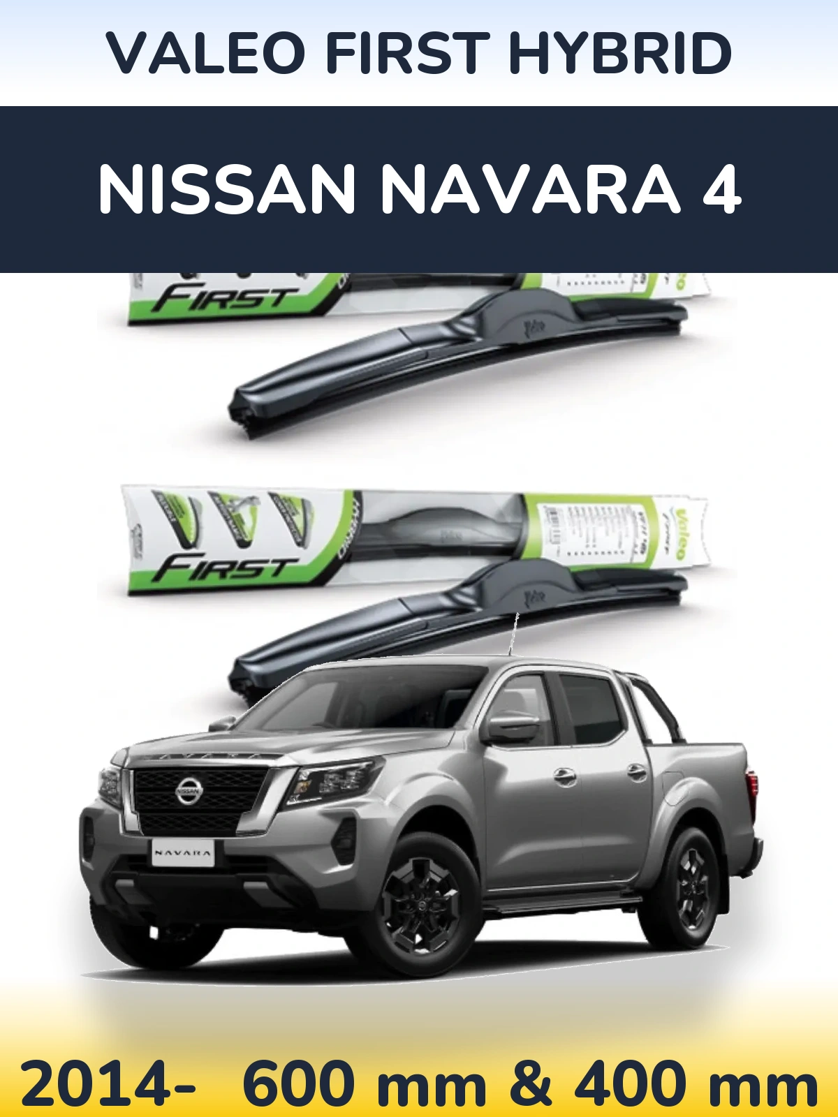 Komplet przednich wycieraczek Valeo First Hybrid 600 & 400 mm do Nissan Navara 4 2014-2026