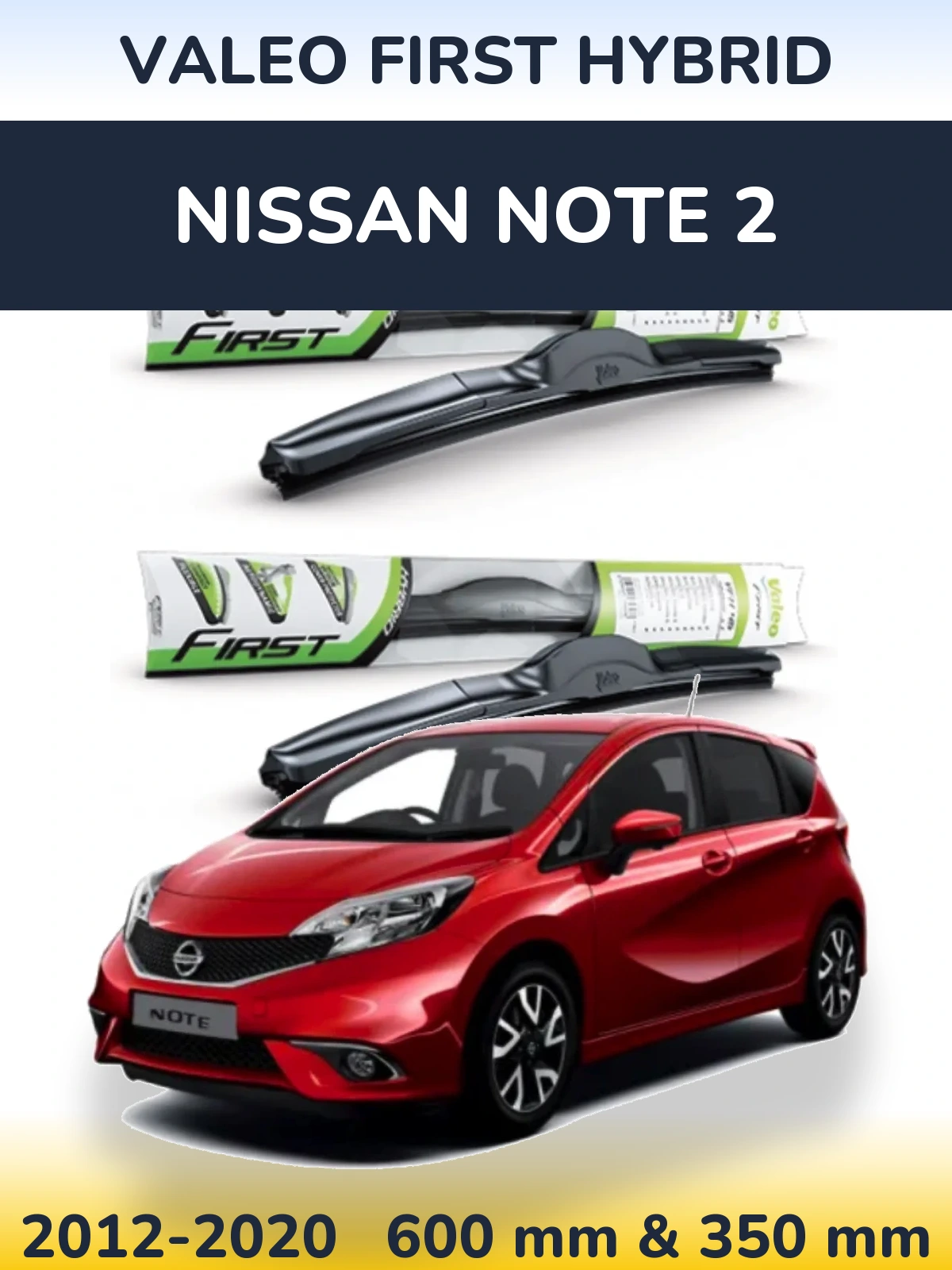Komplet przednich wycieraczek Valeo First Hybrid 600 & 350 mm do Nissan Note 2 2012-2020