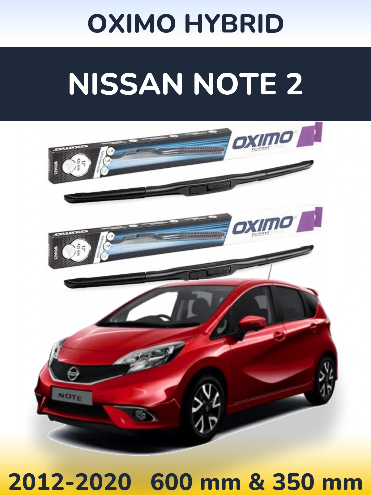 Front wiper blade set Oximo Hybrid 600 & 350 mm for Nissan Note 2 2012-2020