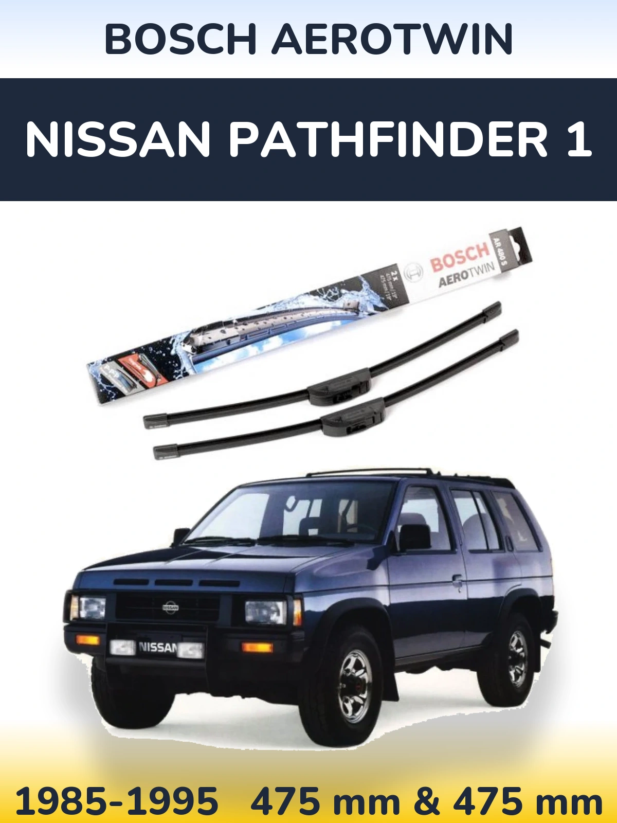 Komplet przednich wycieraczek BOSCH AeroTwin 475 & 475 mm do Nissan Pathfinder 1 1985-1995