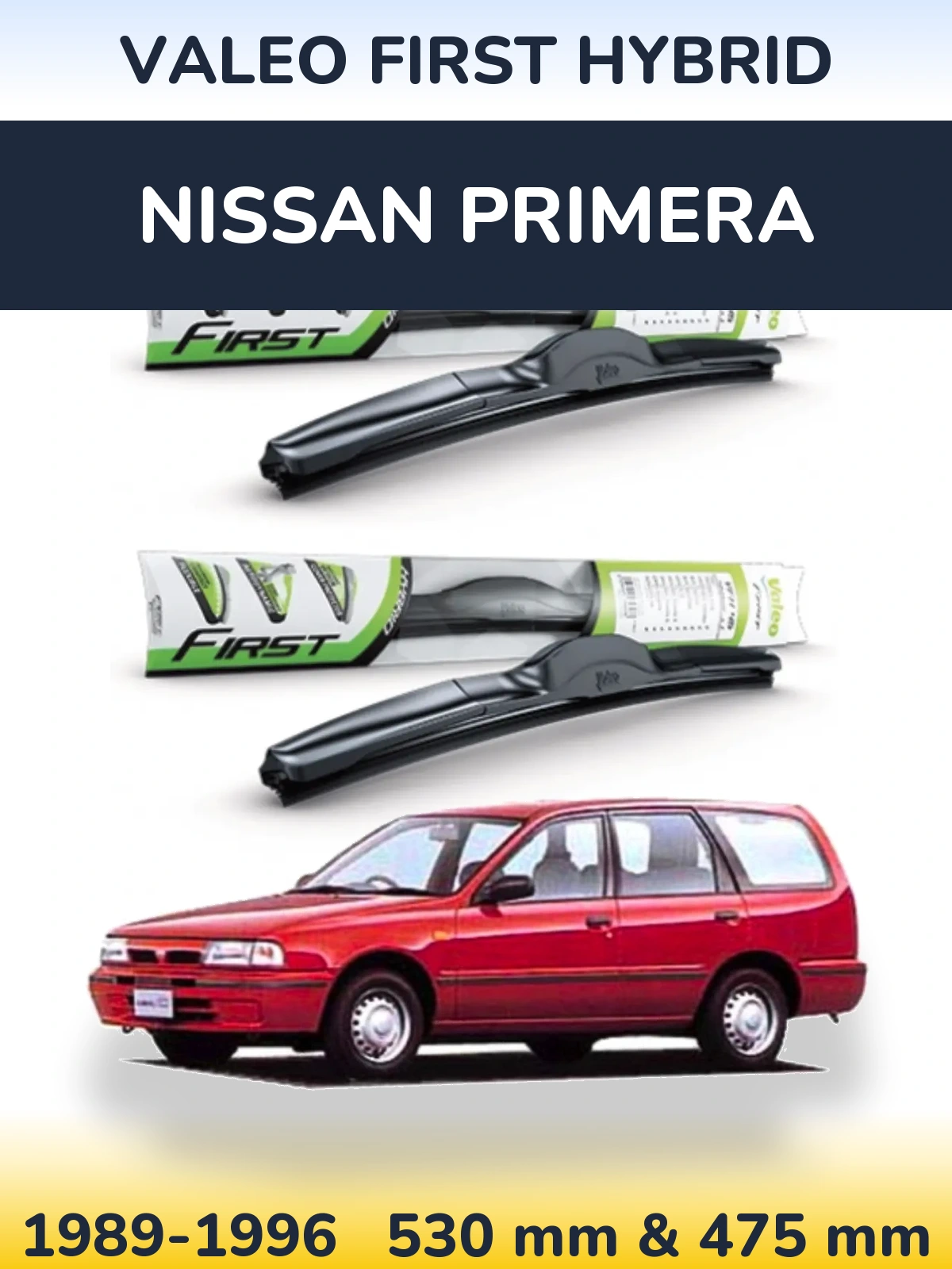 Front wiper blade set Valeo First Hybrid 530 & 475 mm for Nissan Primera 1989-1996