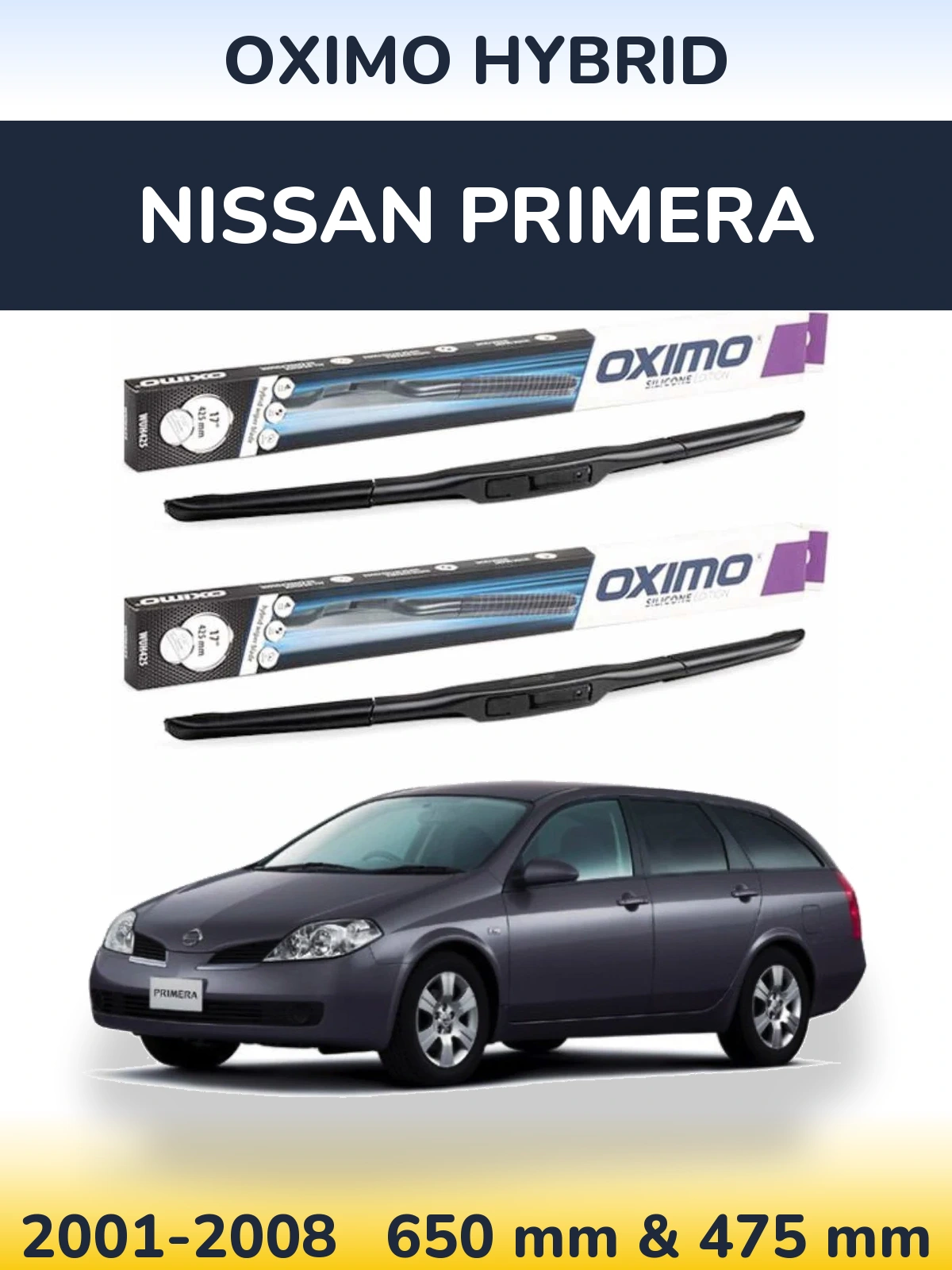 Front wiper blade set Oximo Hybrid 650 & 475 mm for Nissan Primera 2001-2008