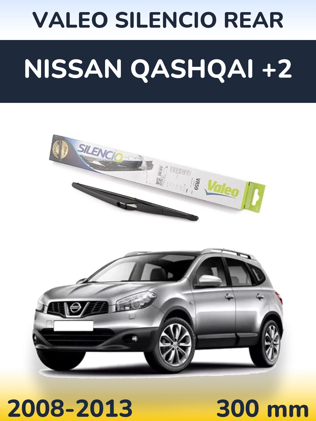 Rear wiper blade Valeo Silencio Rear 300 mm for Nissan Qashqai +2 2008-2013