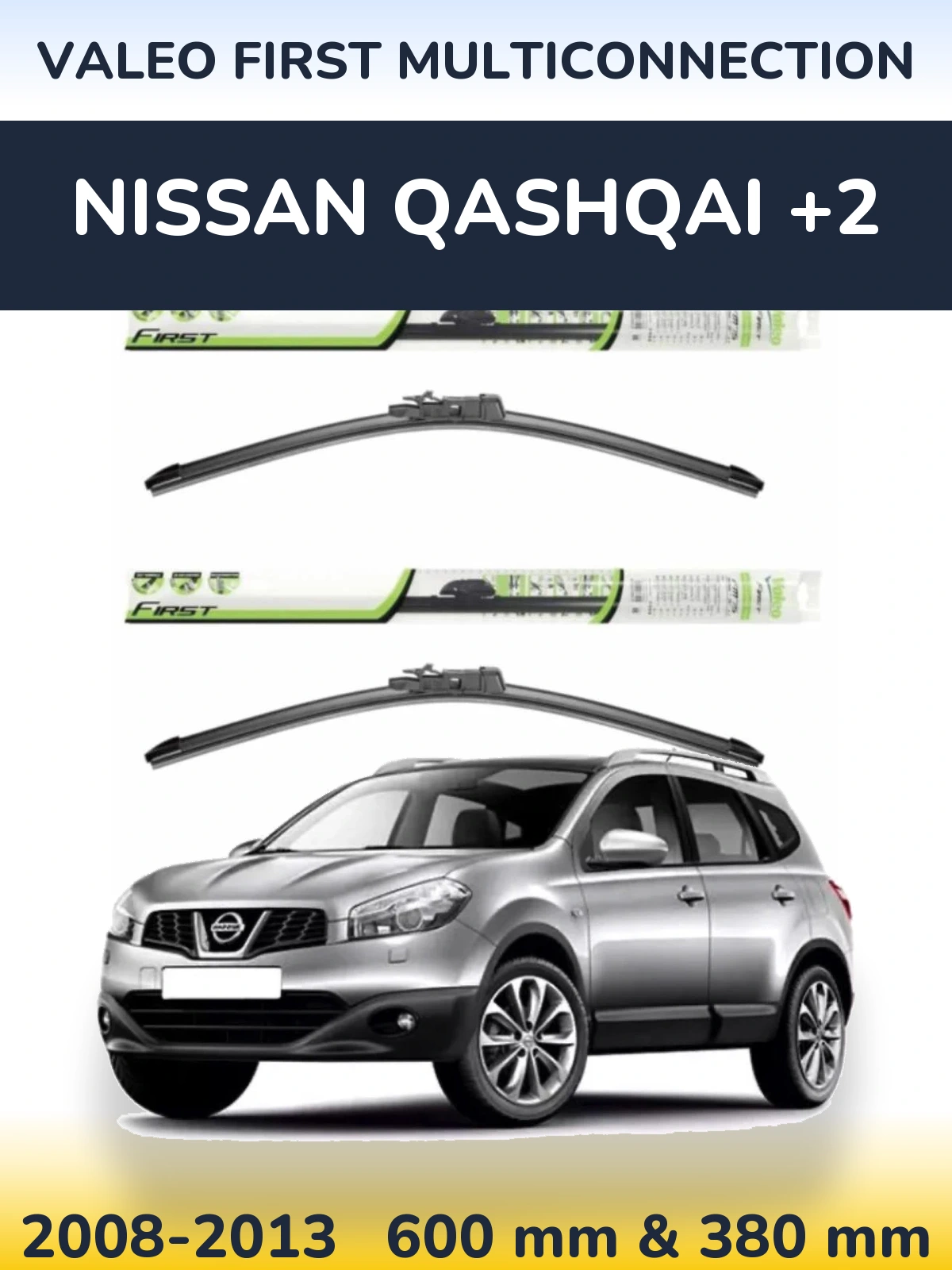 Комплект передніх щіток Valeo First MultiConnection 600 & 380 мм для Nissan Qashqai +2 2008-2013