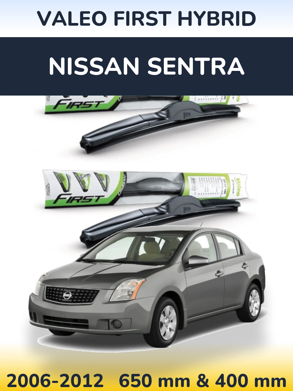Комплект передних дворников Valeo First Hybrid 650 & 400 мм для Nissan Sentra 2006-2012