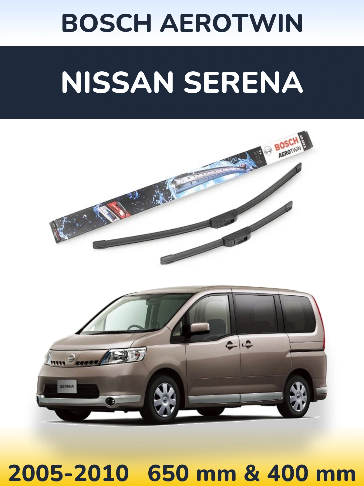 Front wiper blade set BOSCH AeroTwin 650 & 400 mm for Nissan Serena 2005-2010