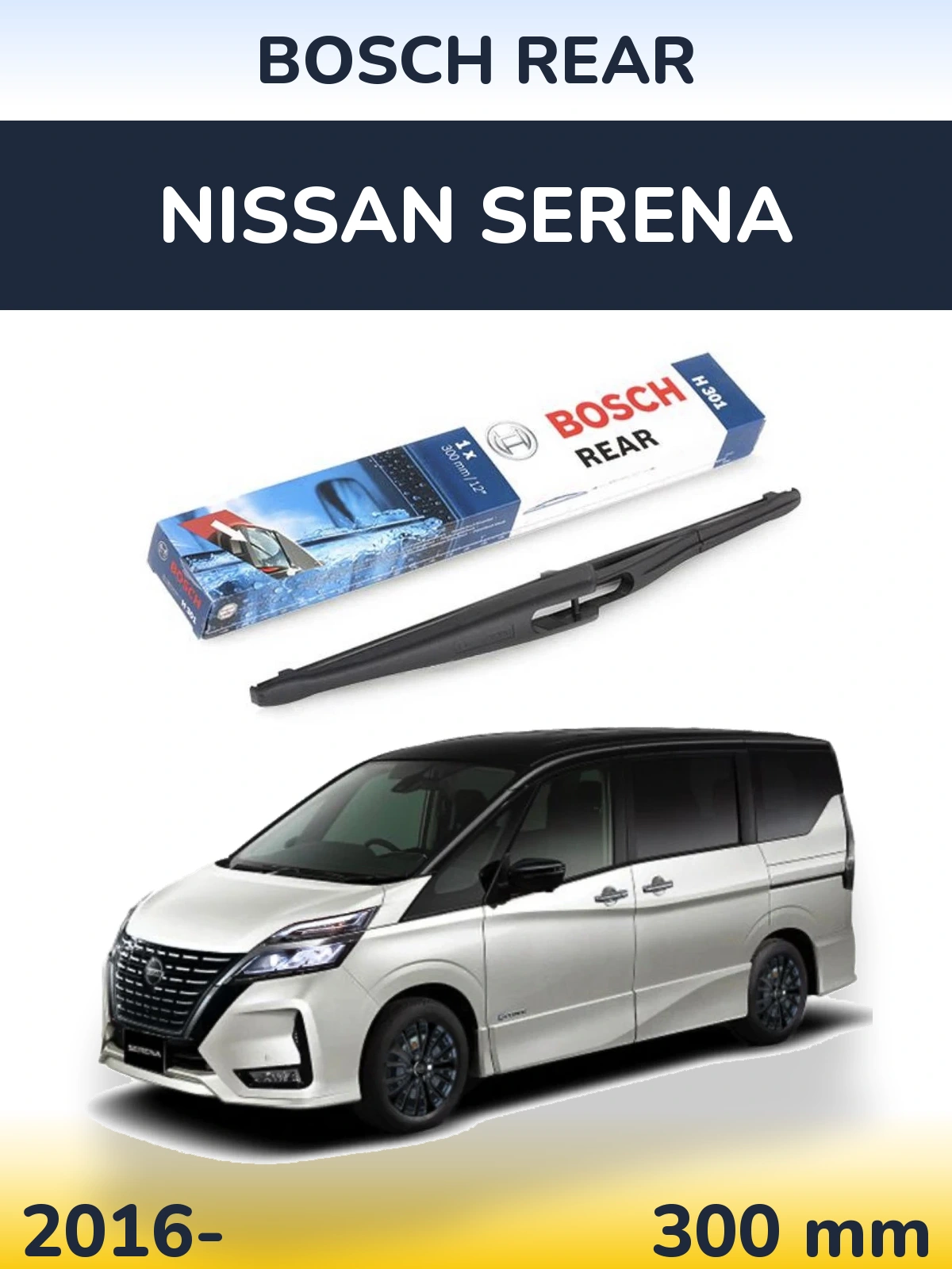 Tylna wycieraczka BOSCH Rear 300 mm do Nissan Serena 2016-2026