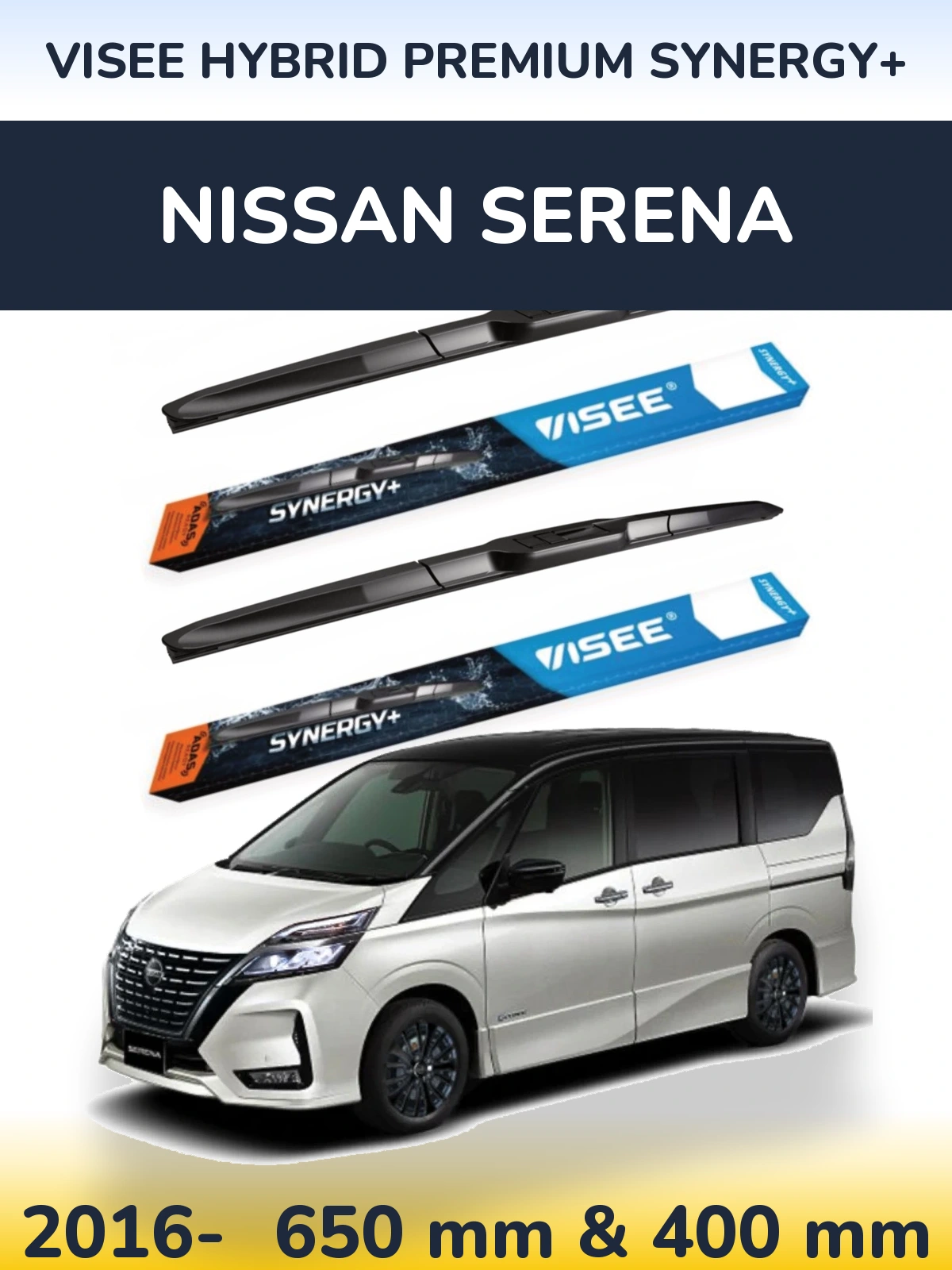 Front wiper blade set VISEE HYBRID PREMIUM SYNERGY+ 650 & 400 mm for Nissan Serena 2016-2026