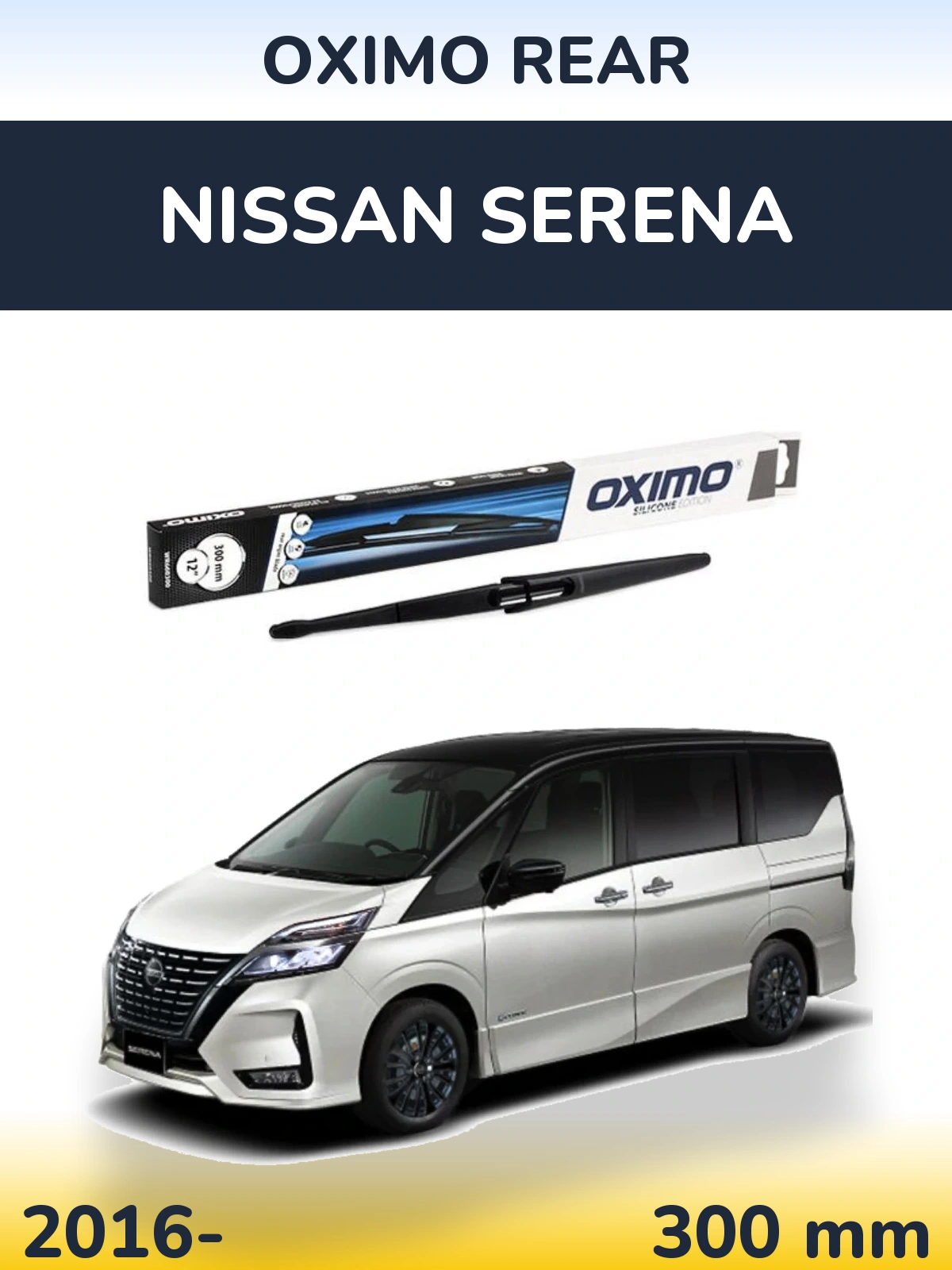 Tylna wycieraczka Oximo Rear 300 mm do Nissan Serena 2016-2026