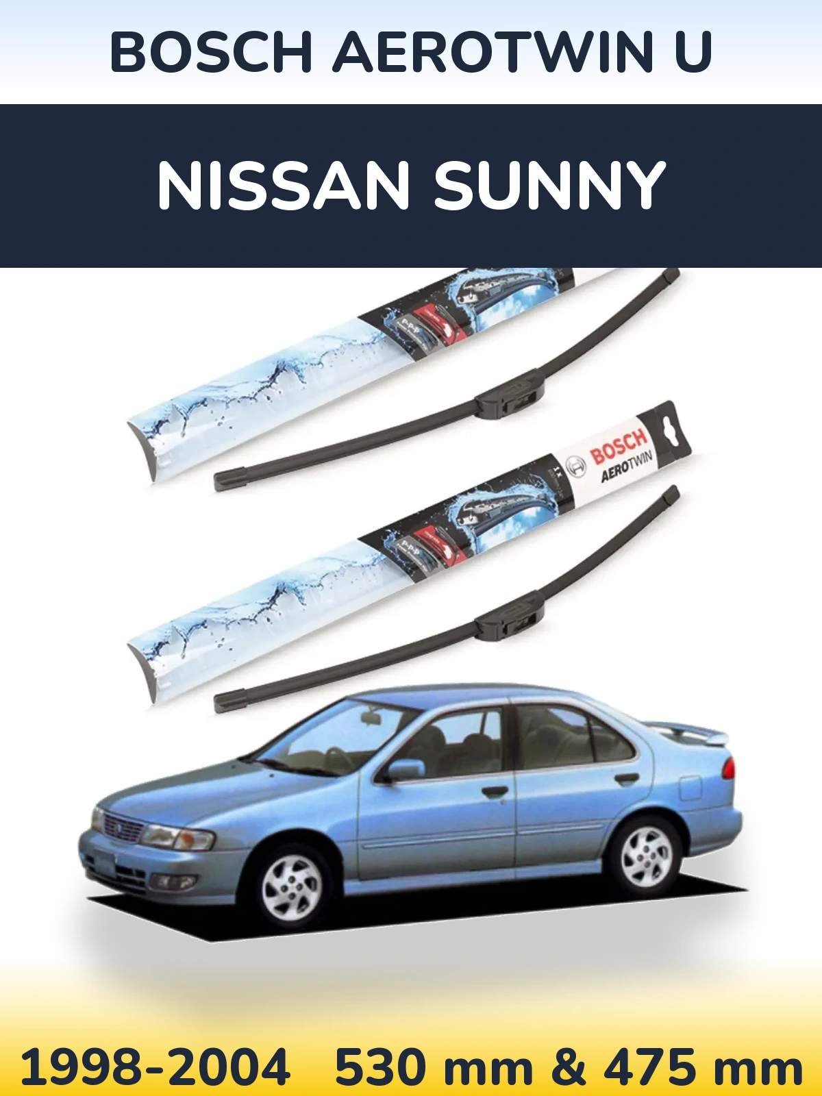 Комплект передніх щіток BOSCH AeroTwin U 530 & 475 мм для Nissan Sunny 1998-2004