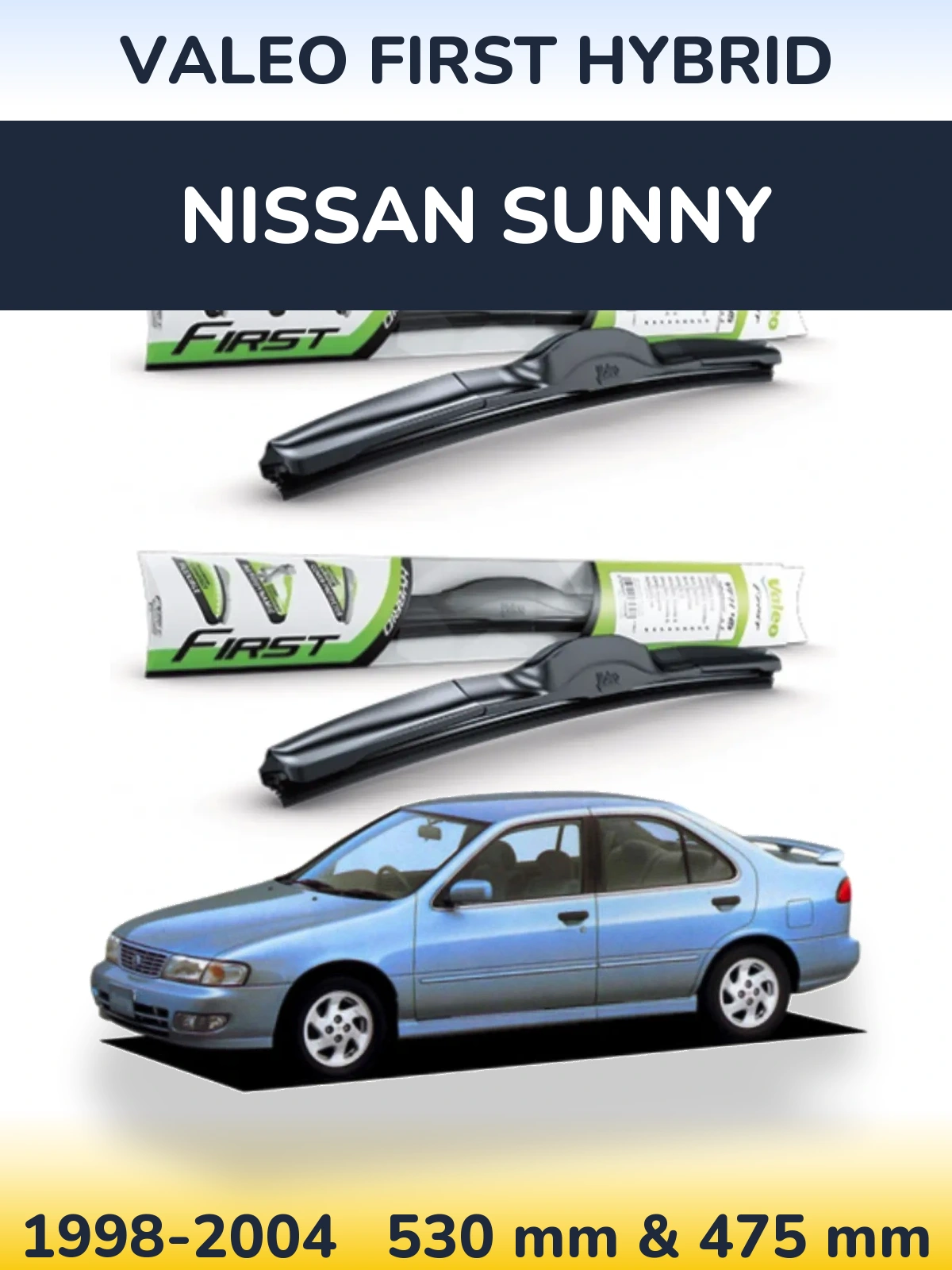 Комплект передніх щіток Valeo First Hybrid 530 & 475 мм для Nissan Sunny 1998-2004