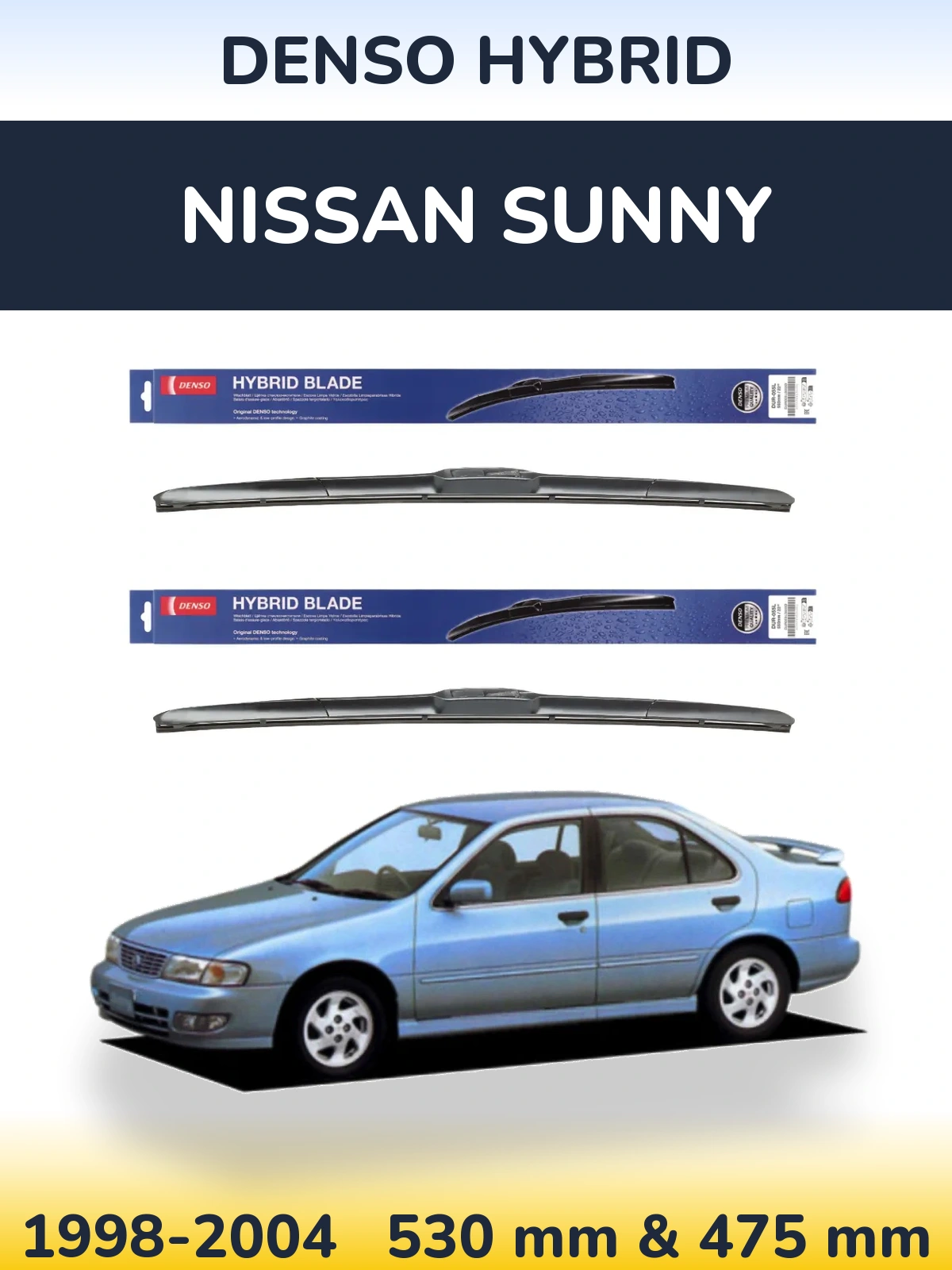 Комплект передніх щіток Denso Hybrid 530 & 475 мм для Nissan Sunny 1998-2004