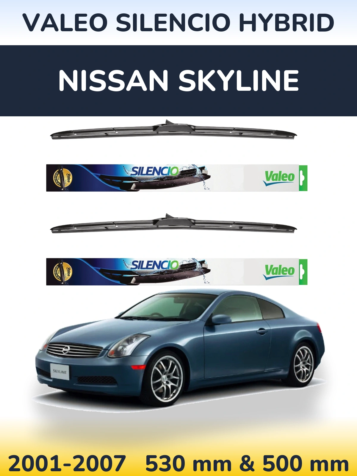 Front wiper blade set Valeo Silencio Hybrid 530 & 500 mm for Nissan Skyline 2001-2007
