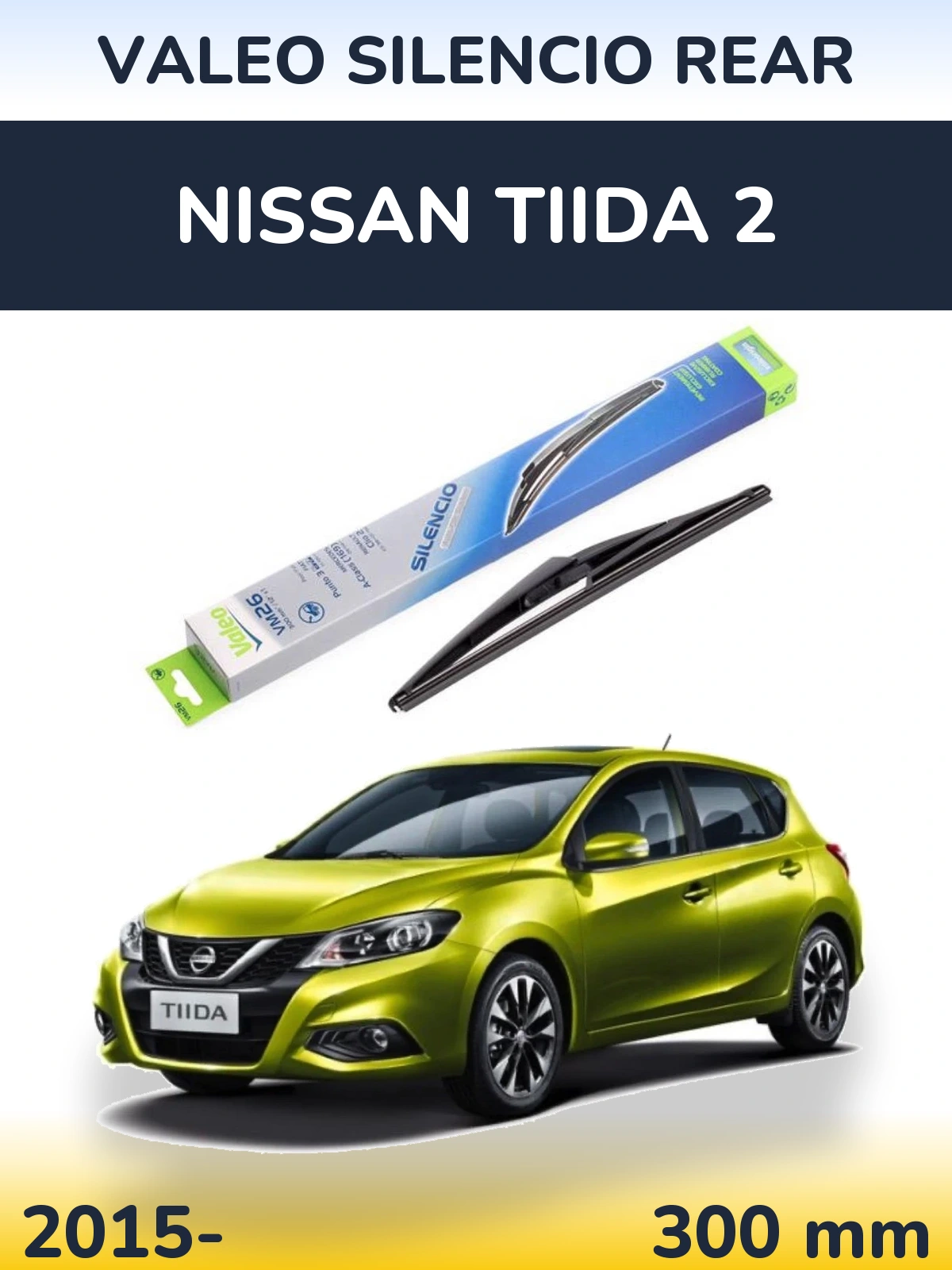 Rear wiper blade Valeo Silencio Rear 300 mm for Nissan Tiida 2 2015-2026