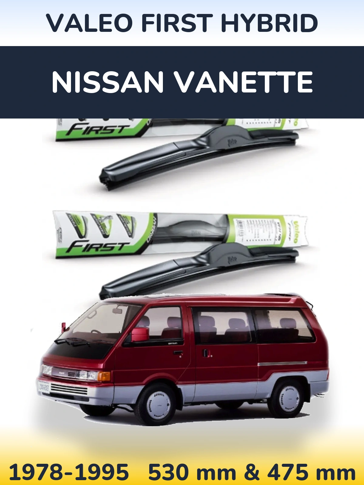 Komplet przednich wycieraczek Valeo First Hybrid 530 & 475 mm do Nissan Vanette 1978-1995