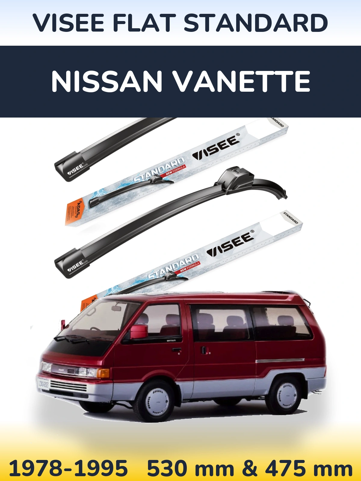 Komplet przednich wycieraczek VISEE FLAT STANDARD 530 & 475 mm do Nissan Vanette 1978-1995