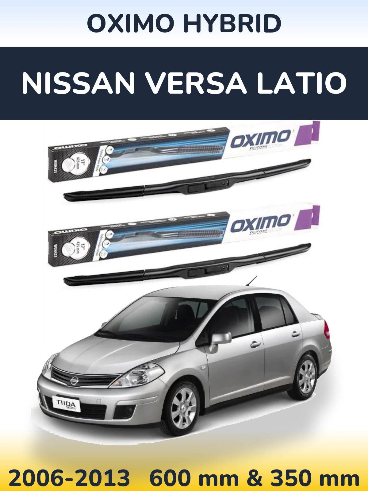 Front wiper blade set Oximo Hybrid 600 & 350 mm for Nissan Versa Latio 2006-2013