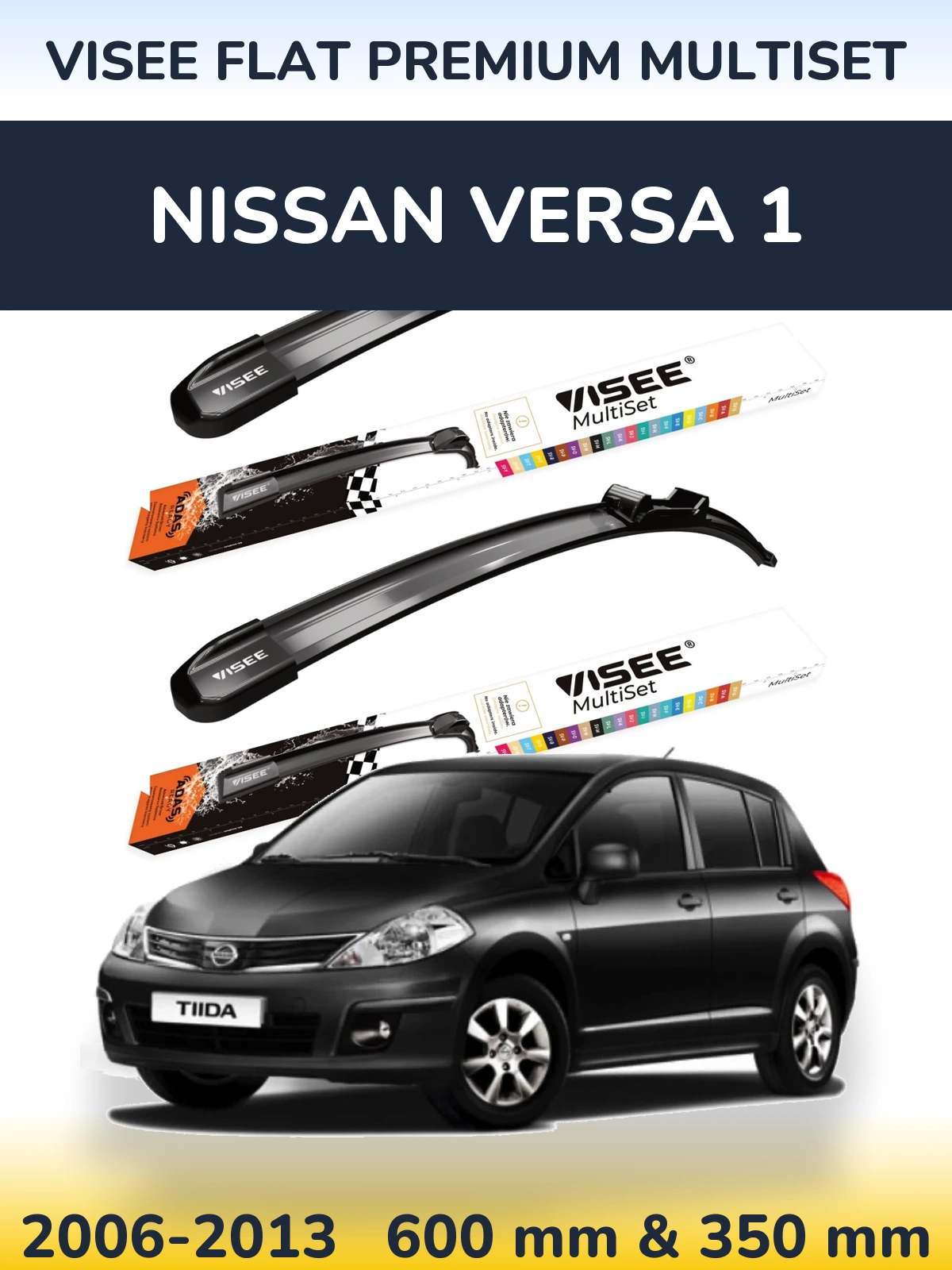 Komplet przednich wycieraczek VISEE FLAT PREMIUM MultiSet 600 & 350 mm do Nissan Versa 1 2006-2013