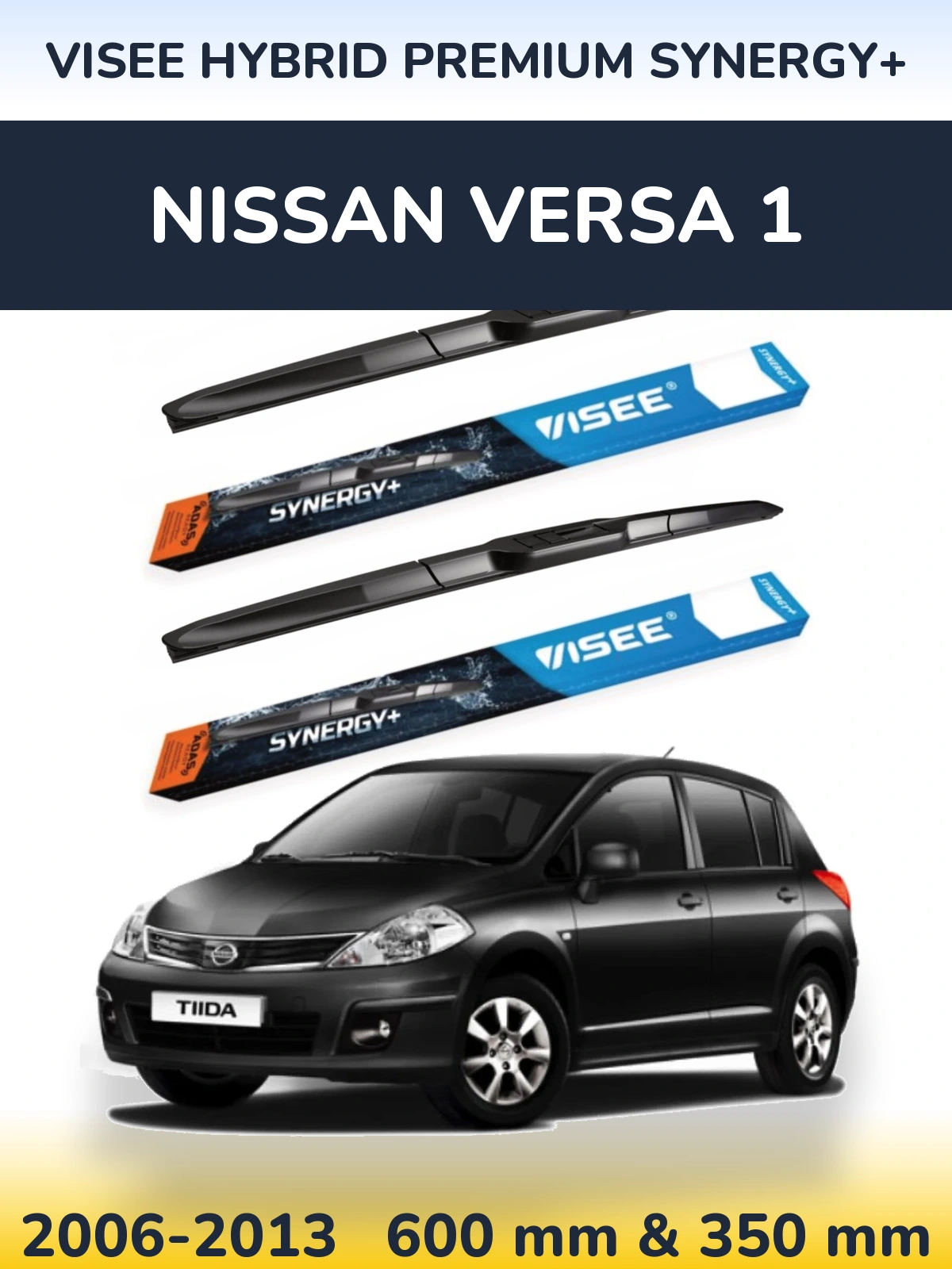Komplet przednich wycieraczek VISEE HYBRID PREMIUM SYNERGY+ 600 & 350 mm do Nissan Versa 1 2006-2013