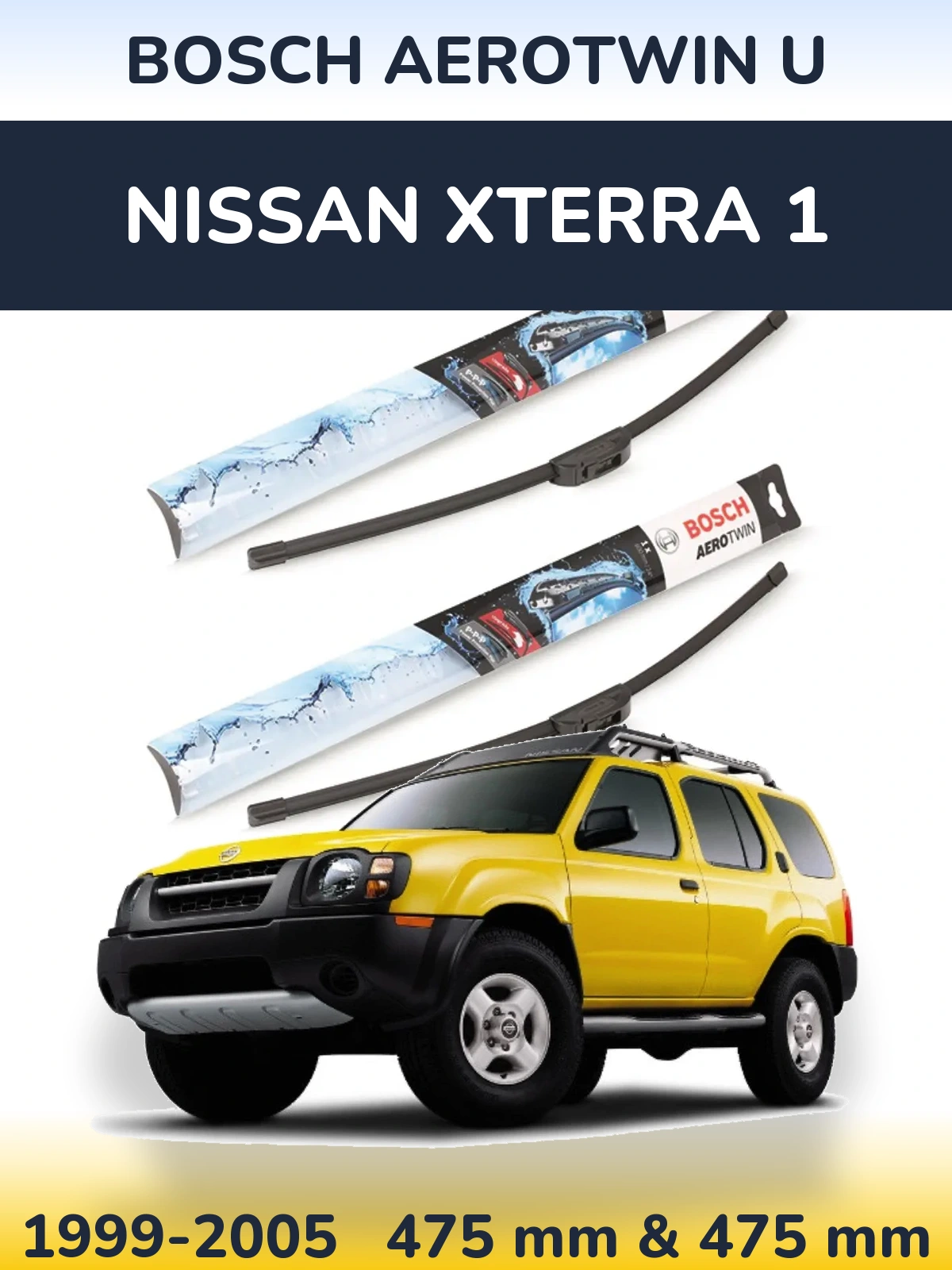 Komplet przednich wycieraczek BOSCH AeroTwin U 475 & 475 mm do Nissan Xterra 1 1999-2005
