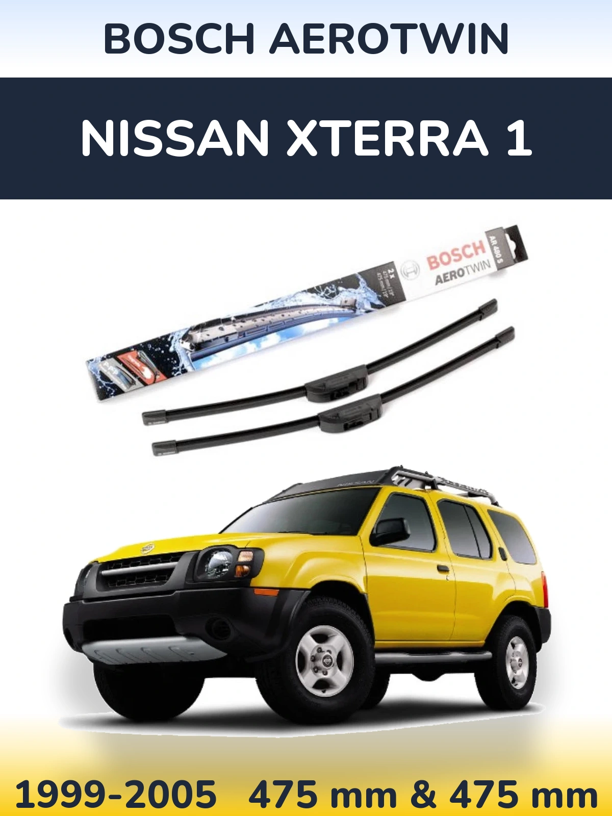 Front wiper blade set BOSCH AeroTwin 475 & 475 mm for Nissan Xterra 1 1999-2005
