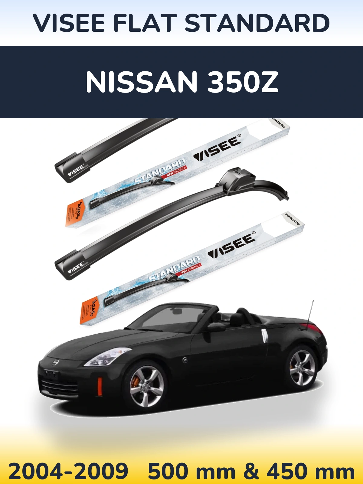 Komplet przednich wycieraczek VISEE FLAT STANDARD 500 & 450 mm do Nissan 350Z 2004-2009