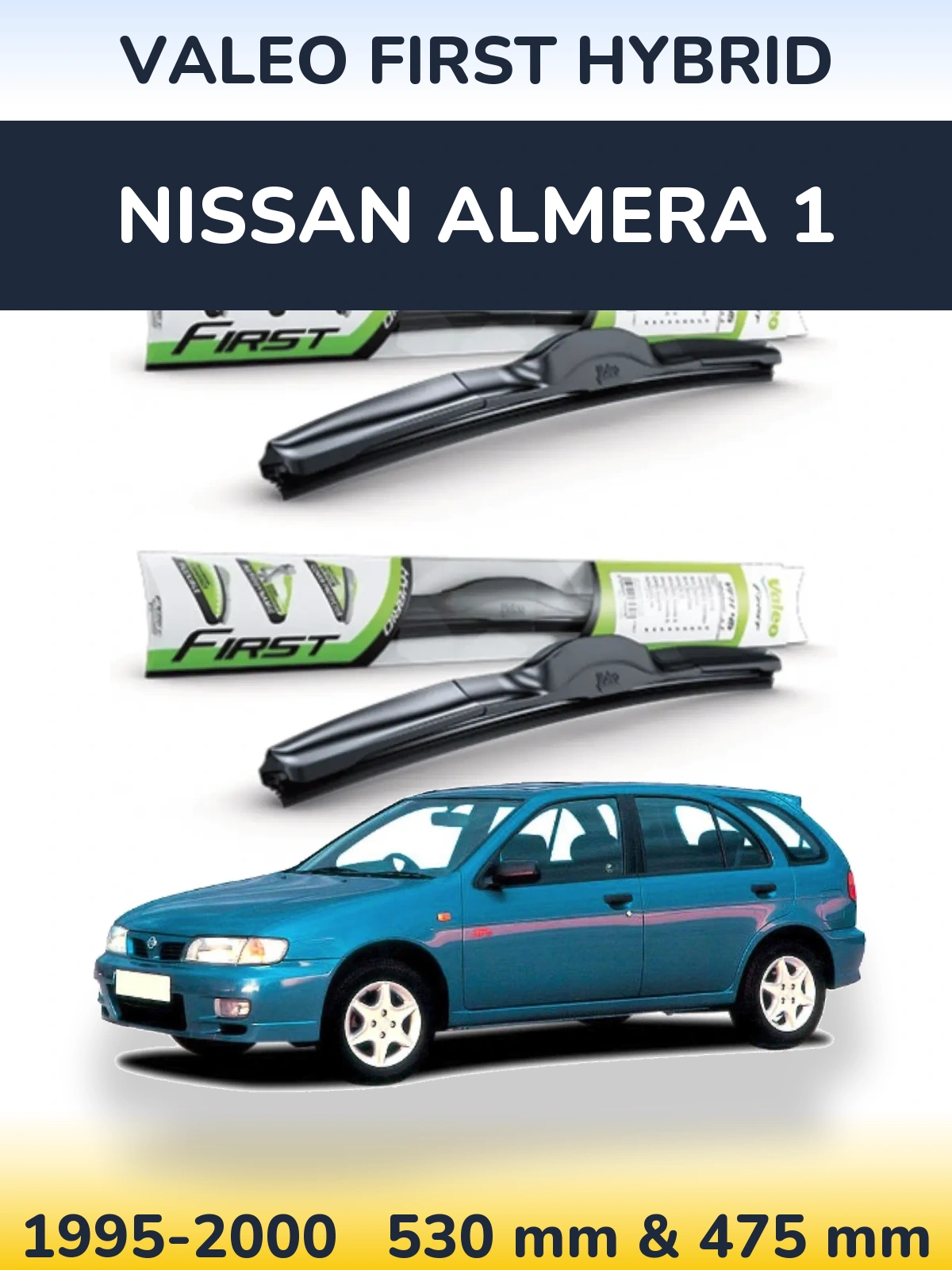 Komplet przednich wycieraczek Valeo First Hybrid 530 & 475 mm do Nissan Almera 1 1995-2000