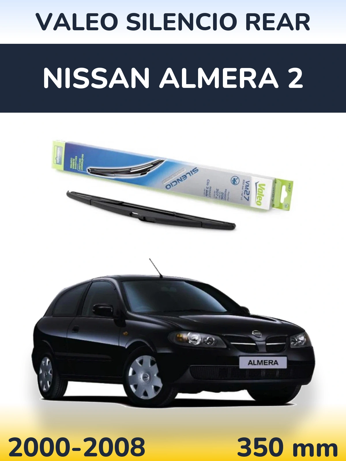 Задня щітка Valeo Silencio Rear 350 мм для Nissan Almera 2 2000-2008