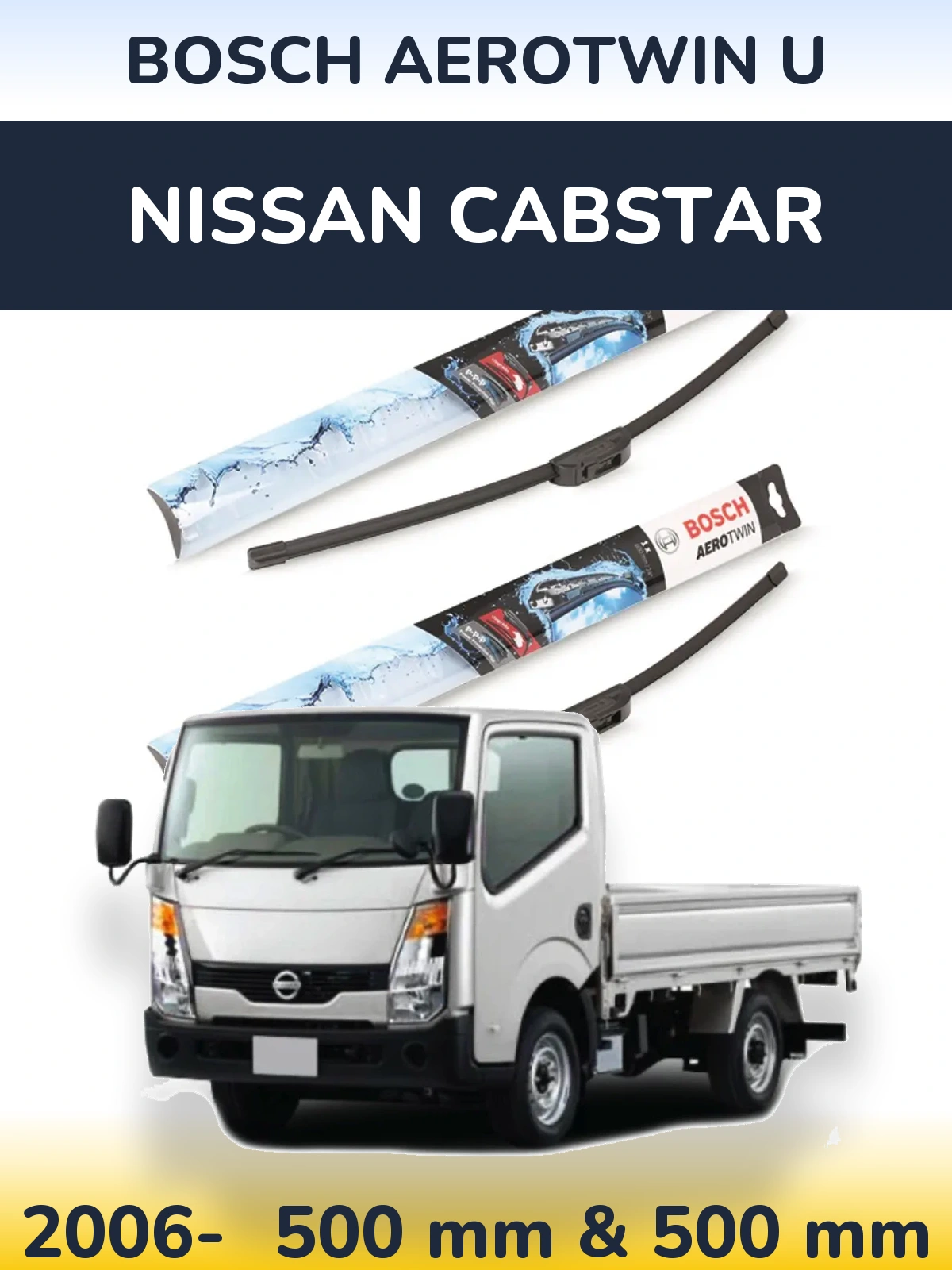 Komplet przednich wycieraczek BOSCH AeroTwin U 500 & 500 mm do Nissan Cabstar 2006-2026