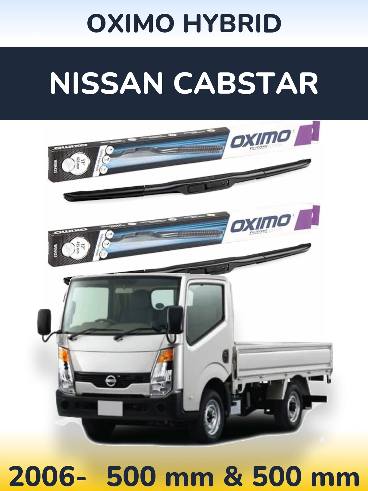 Комплект передніх щіток Oximo Hybrid 500 & 500 мм для Nissan Cabstar 2006-2026
