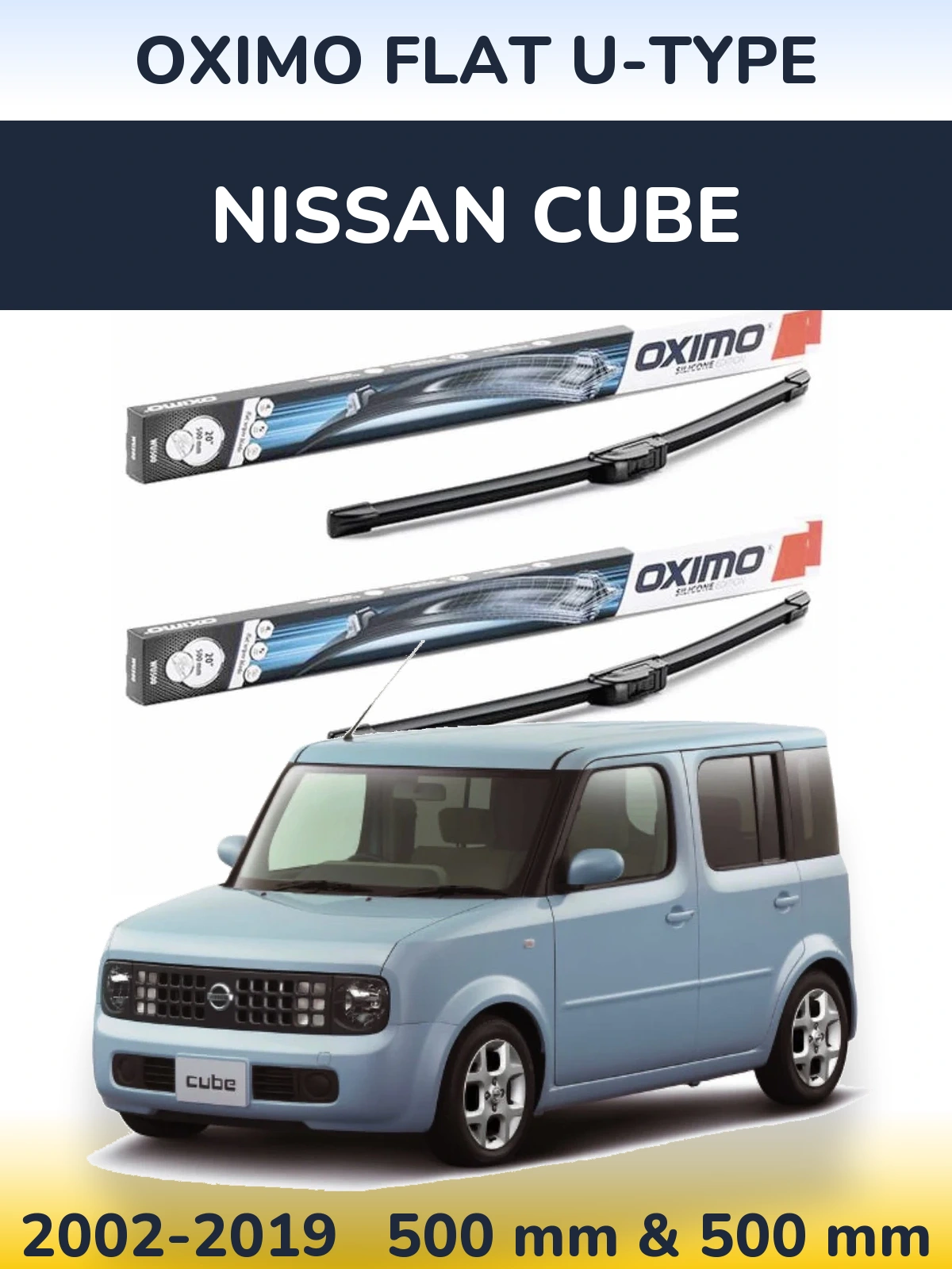 Front wiper blade set Oximo Flat U-type 500 & 500 mm for Nissan Cube 2002-2019