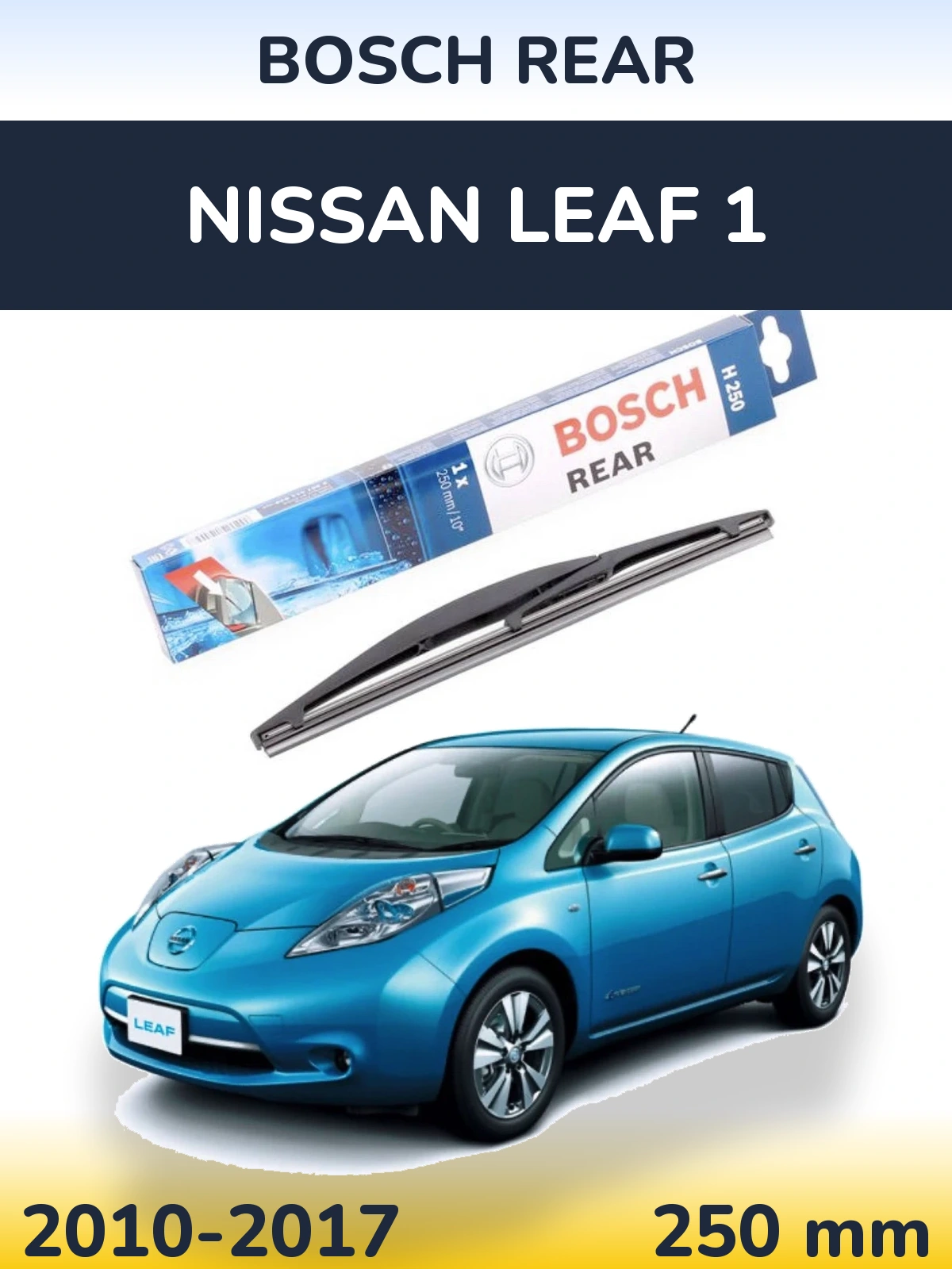Задний дворник BOSCH Rear 250 мм для Nissan Leaf 1 2010-2017